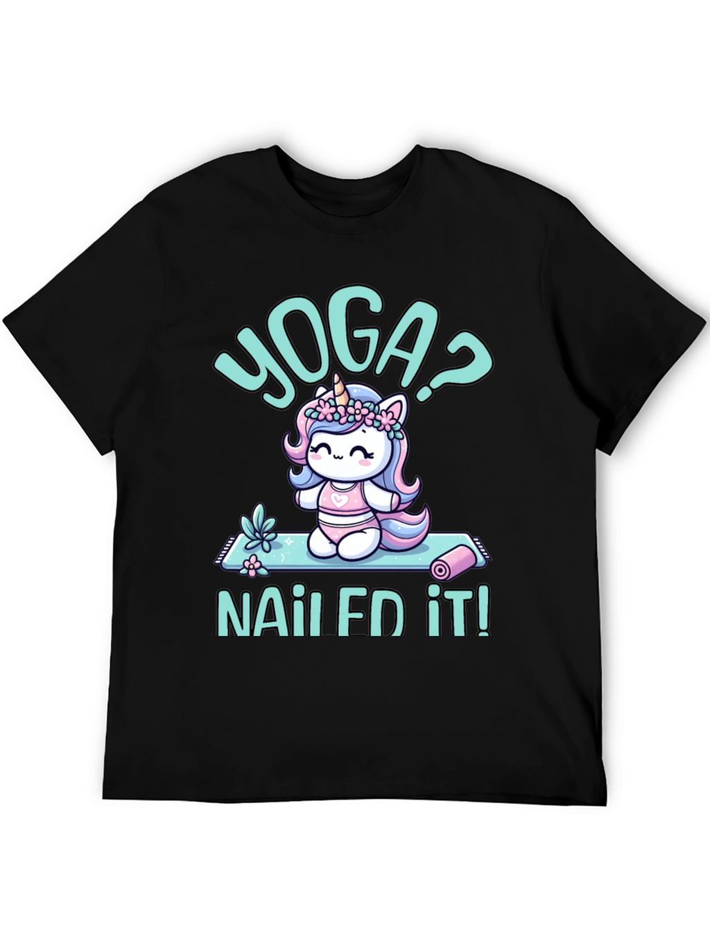 Yoga Unicorn T-Shirt - Nailed It!