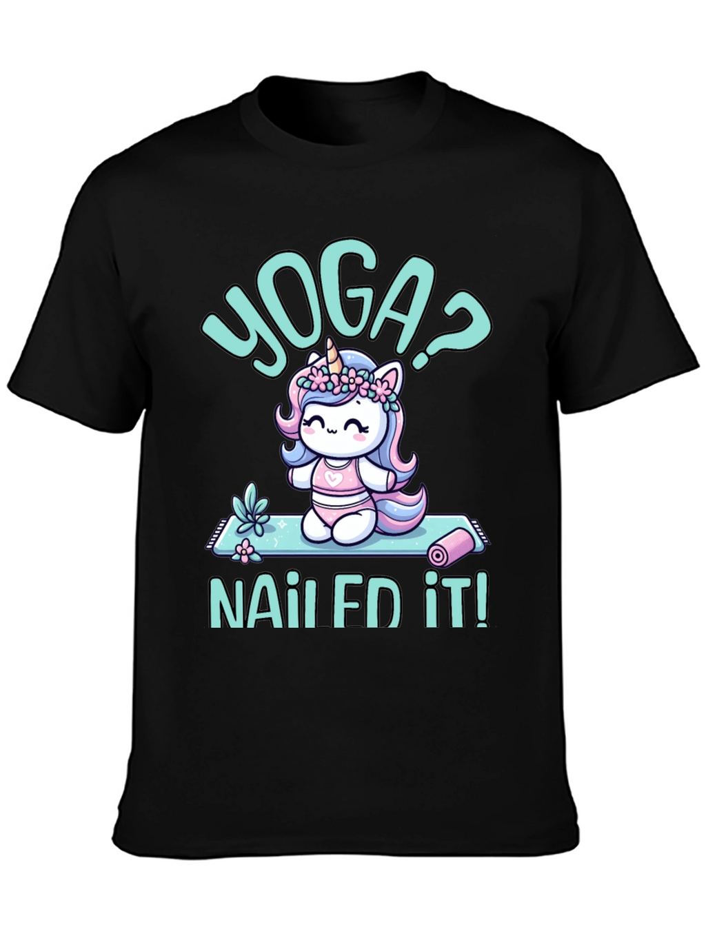 Yoga Unicorn T-Shirt - Nailed It!
