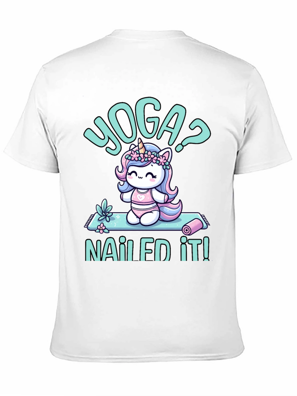 Yoga Unicorn T-Shirt - Nailed It!
