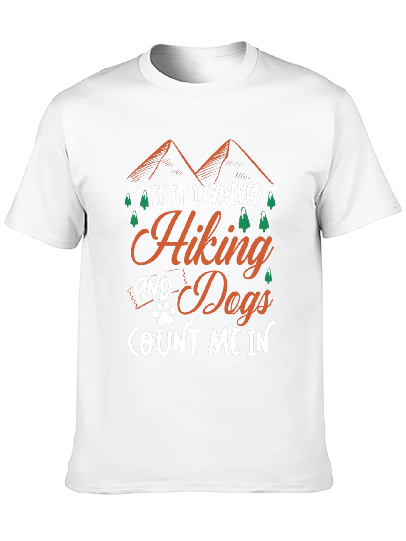 Hiking & Dogs T-Shirt: Count Me In!