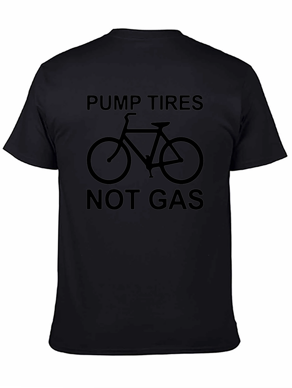 Pump Tires Not Gas Graphic T-Shirt