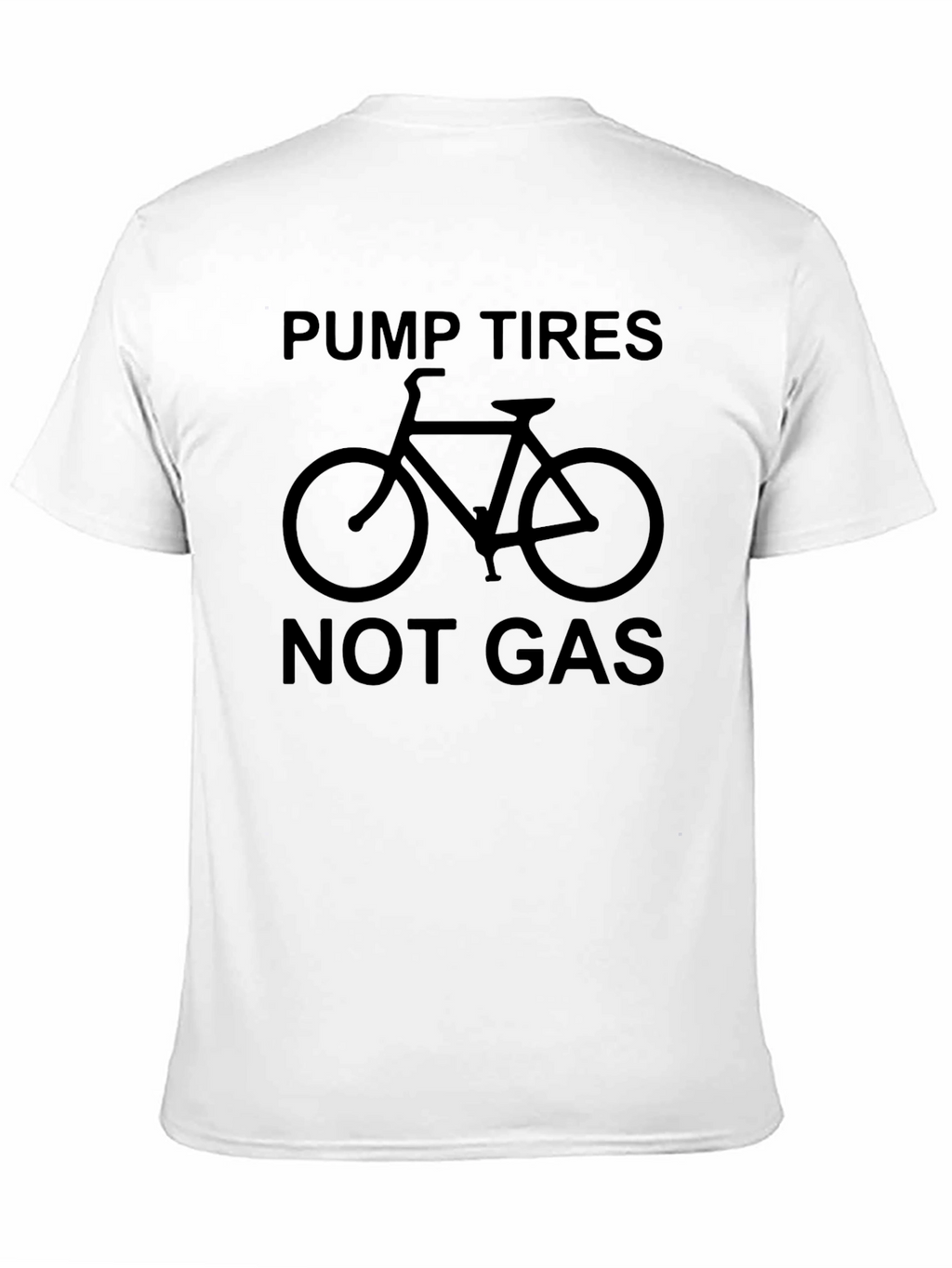 Pump Tires Not Gas Graphic T-Shirt