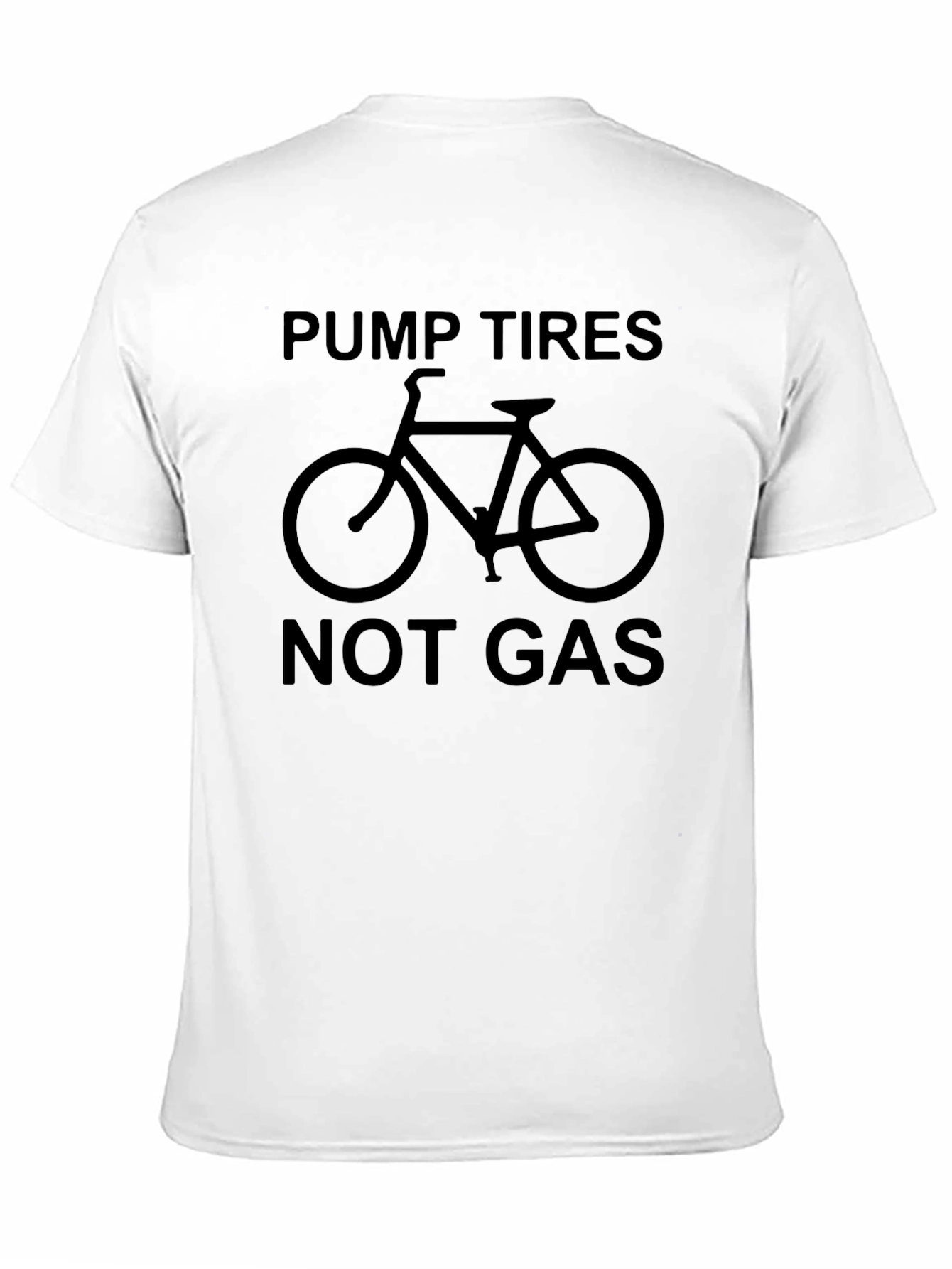 Pump Tires Not Gas Graphic T-Shirt