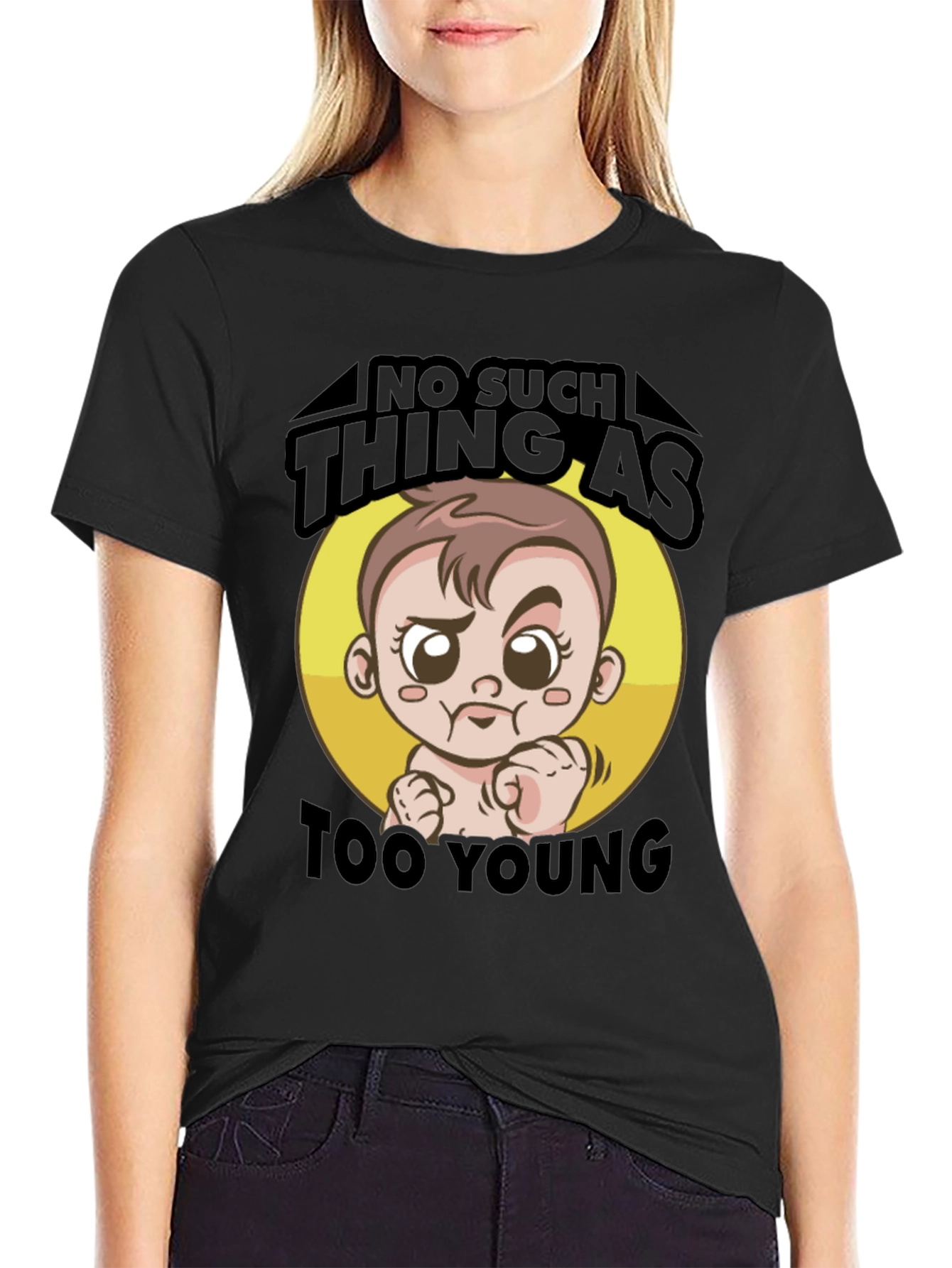 No Such Thing As Too Young T-Shirt