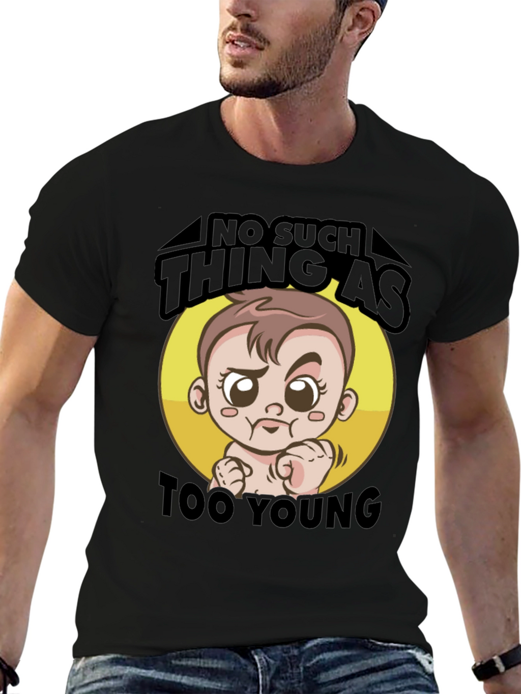 No Such Thing As Too Young T-Shirt