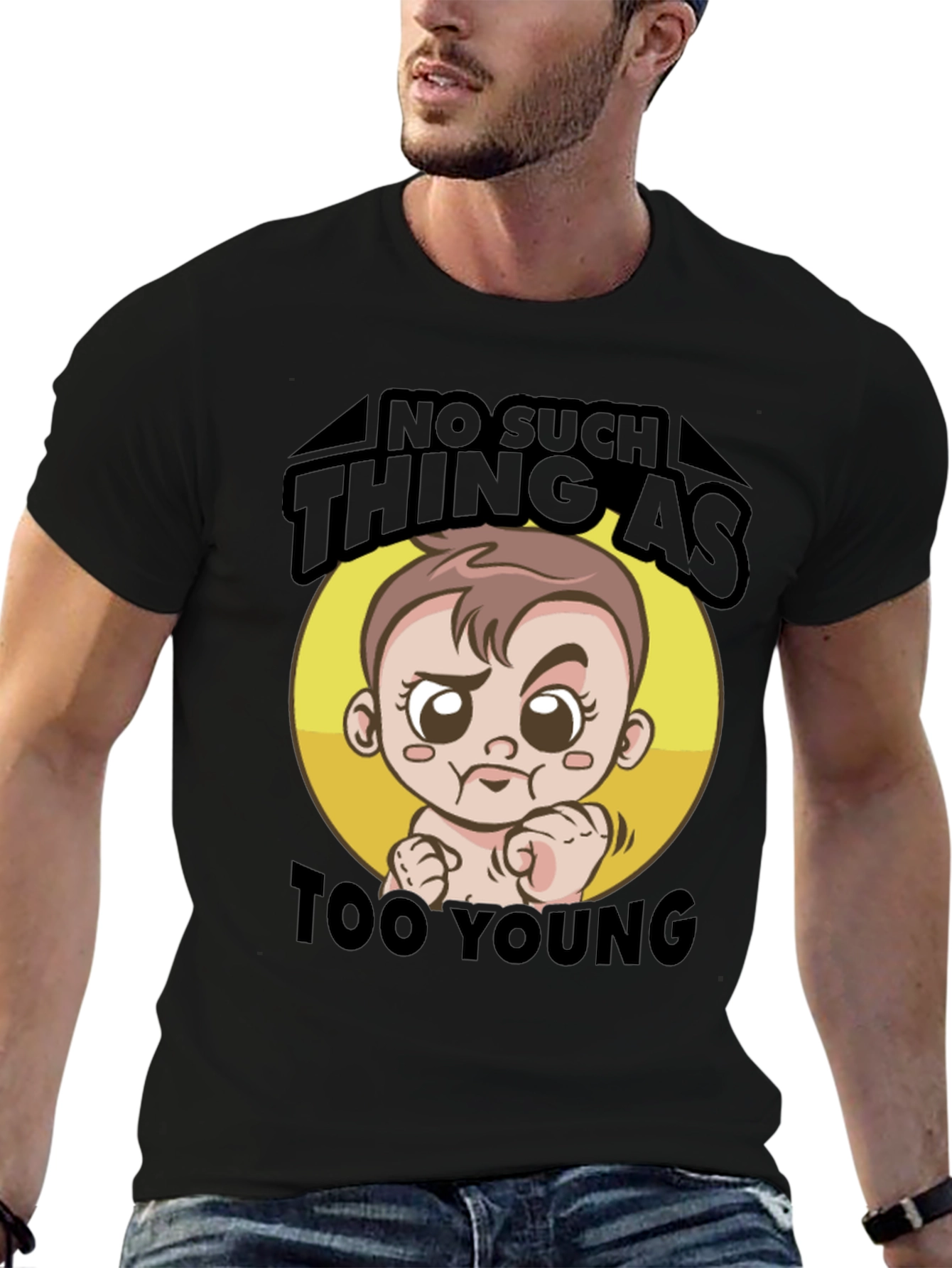 No Such Thing As Too Young T-Shirt