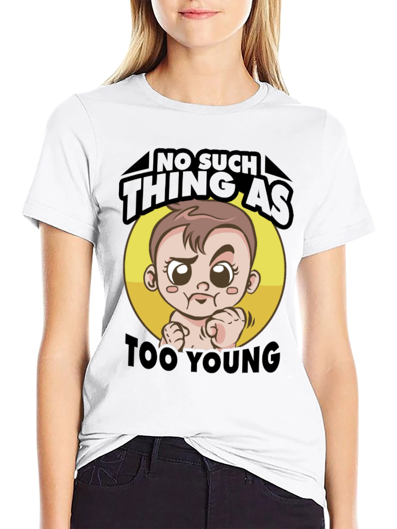 No Such Thing As Too Young T-Shirt