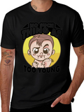 No Such Thing As Too Young T-Shirt