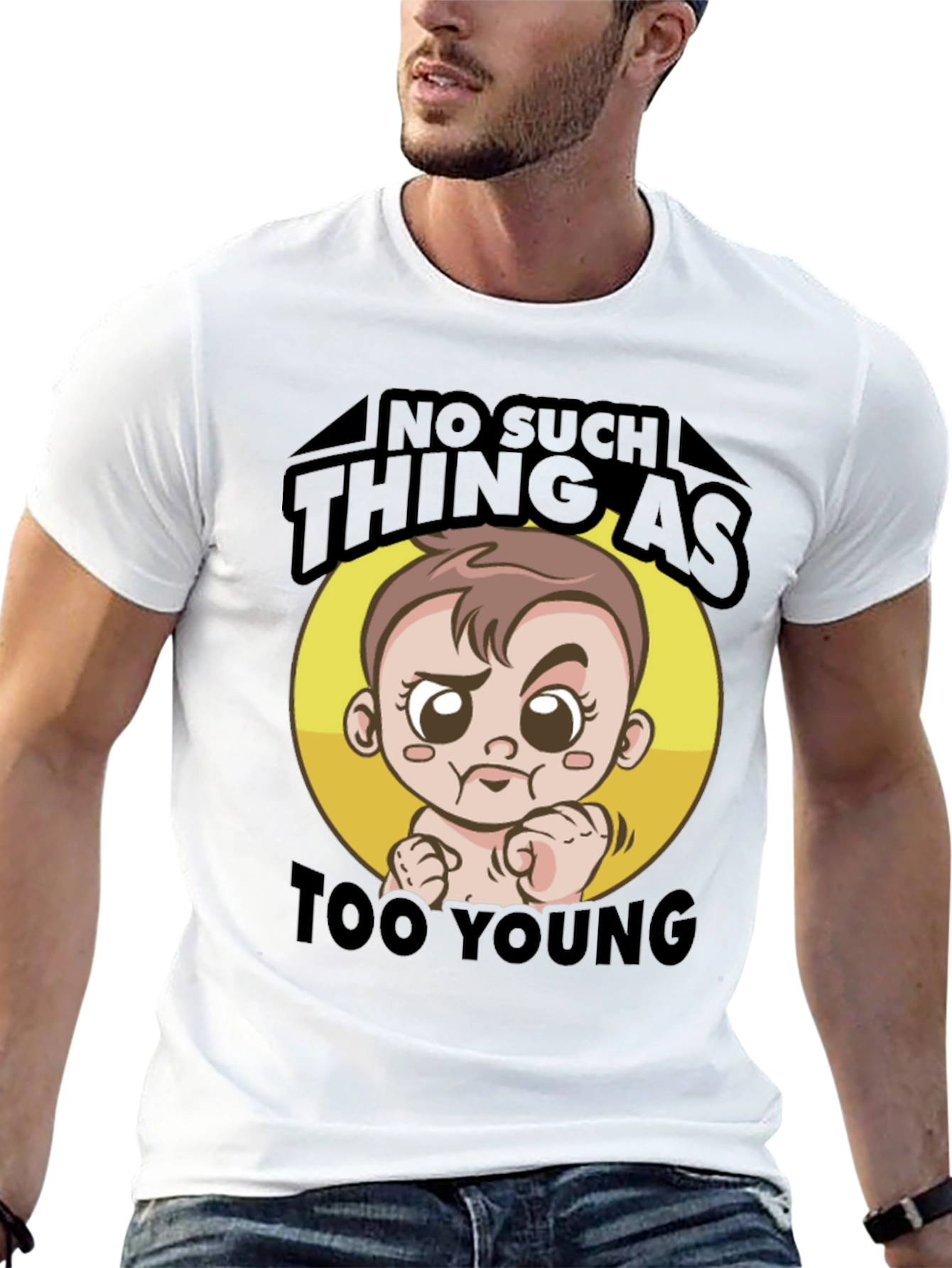 No Such Thing As Too Young T-Shirt