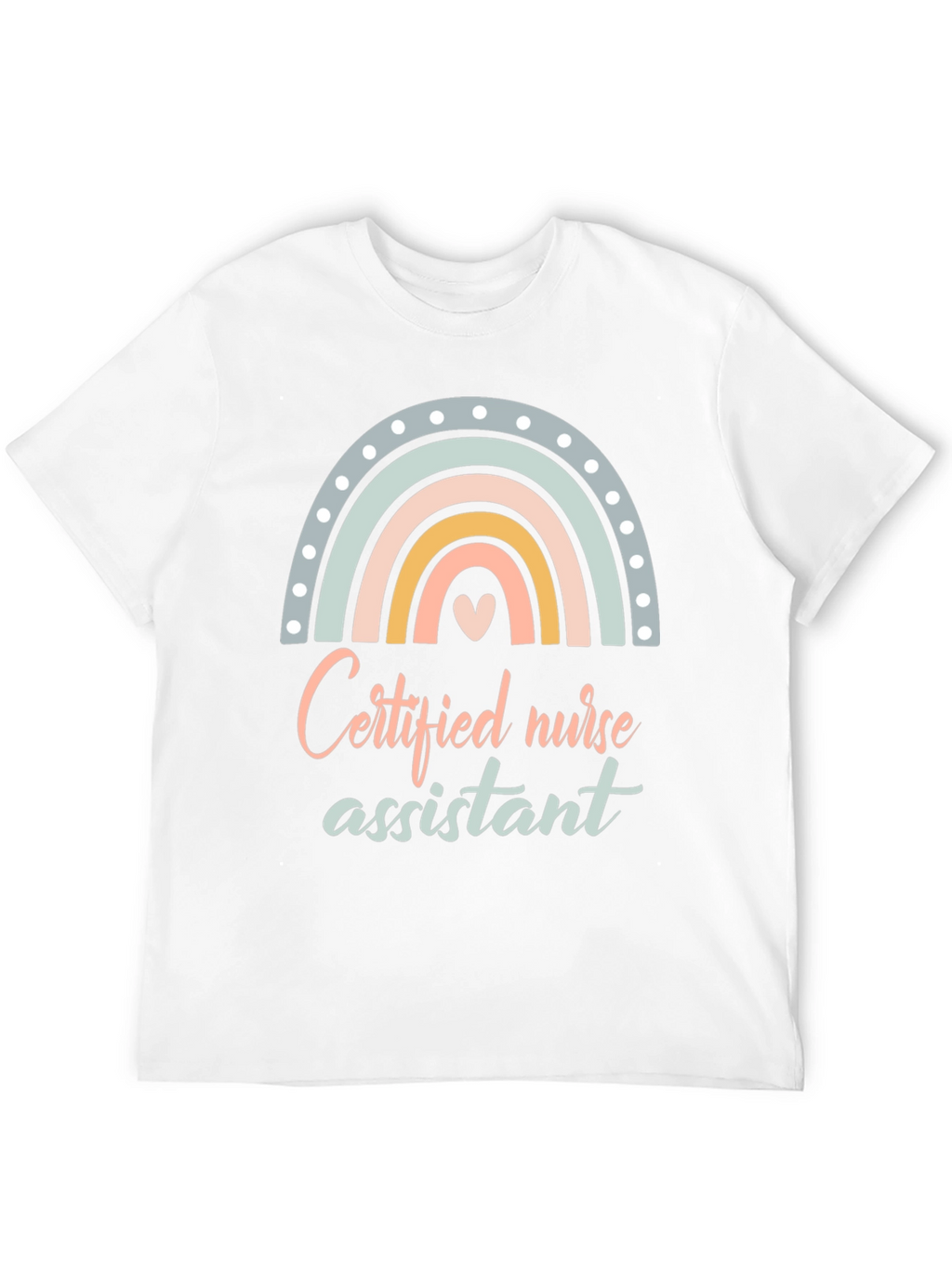 Certified Nurse Assistant T-Shirt Rainbow Design