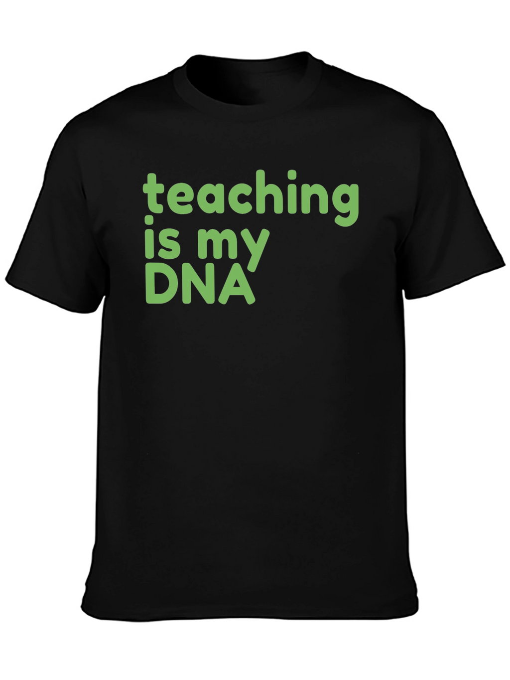 Teaching Is My DNA Black T-Shirt