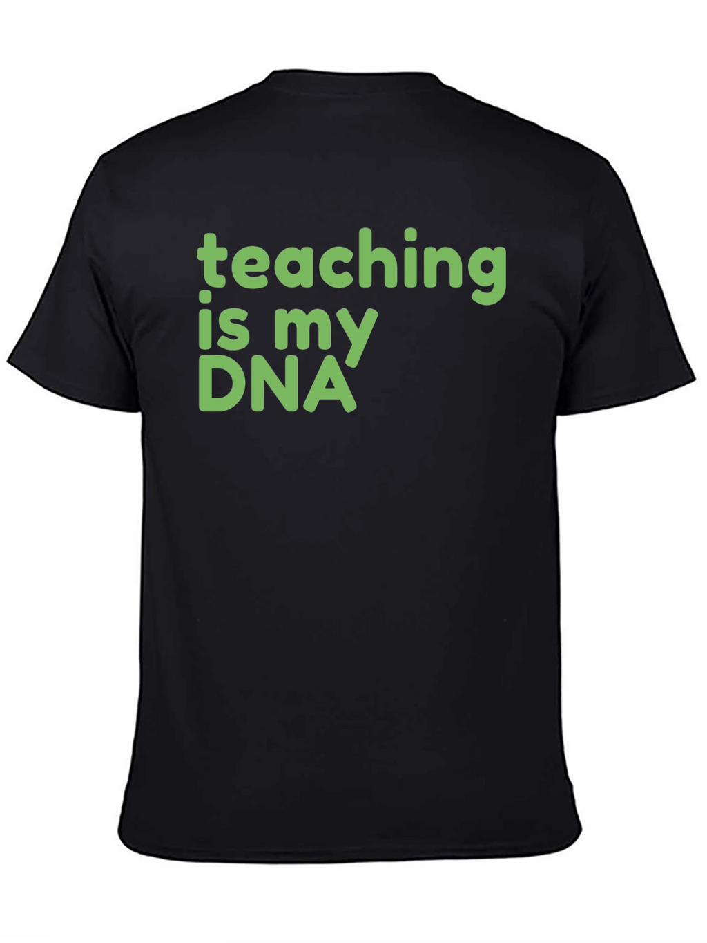 Teaching Is My DNA Black T-Shirt