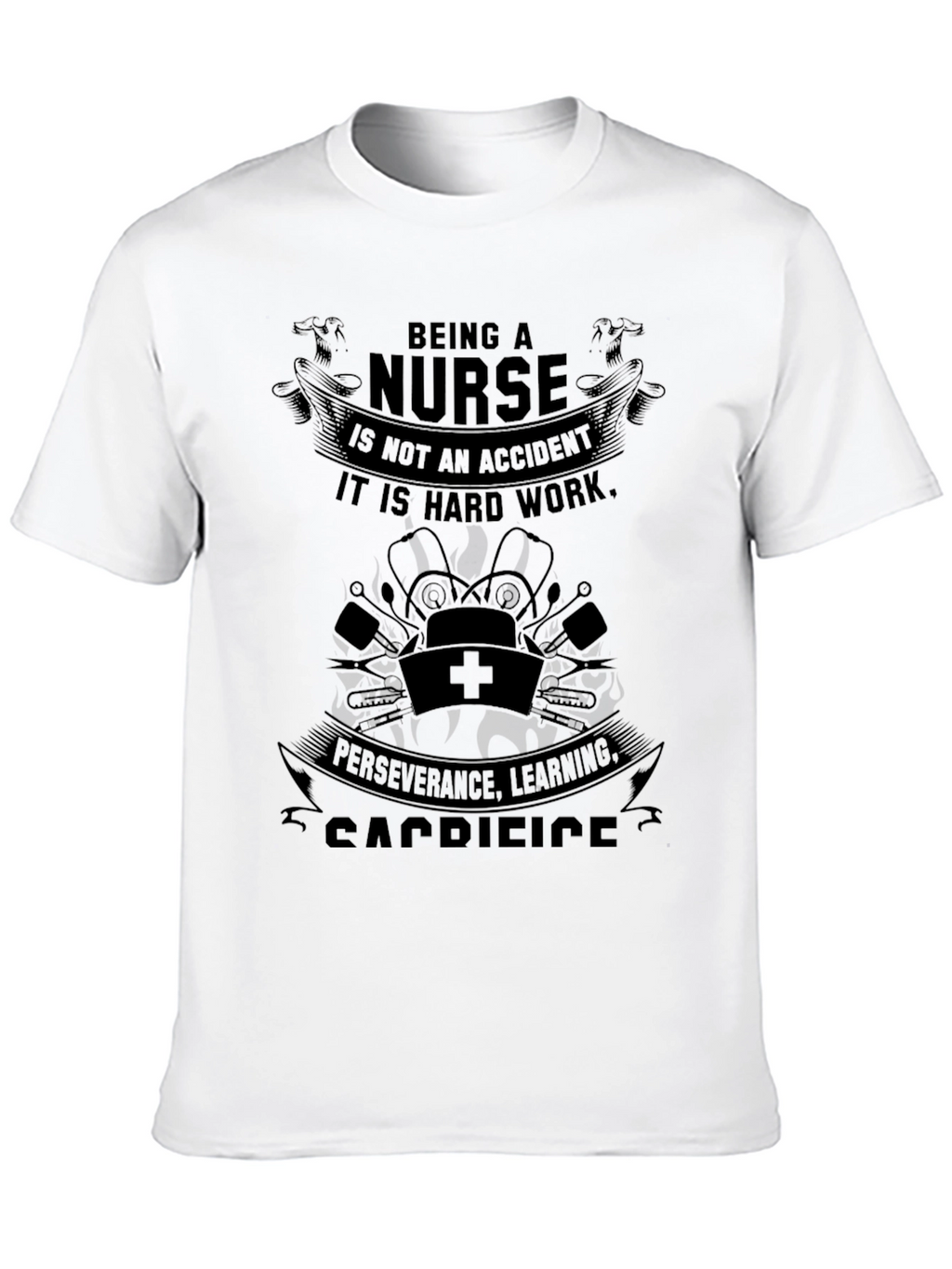 Nurse Appreciation T-Shirt - Hard Work Dedication Design