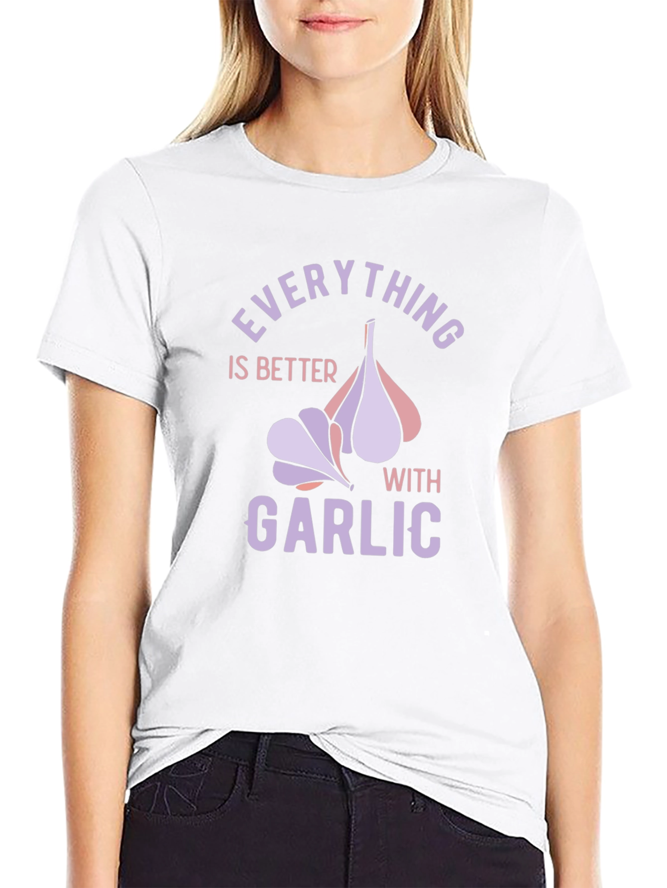 Everything is Better with Garlic T-Shirt