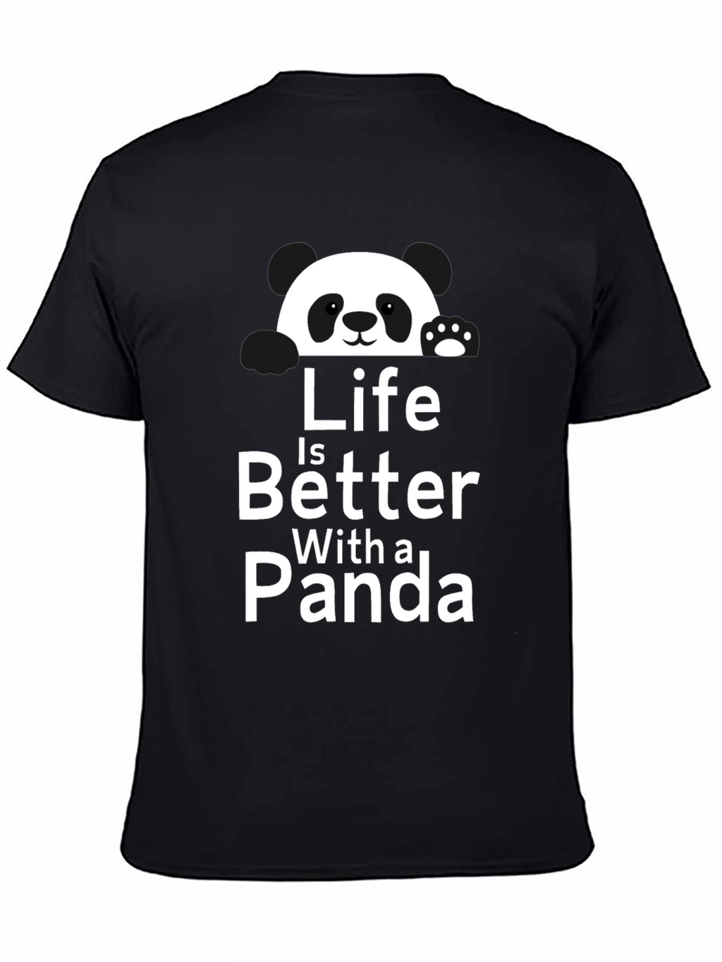 Life is Better with a Panda Graphic T-Shirt