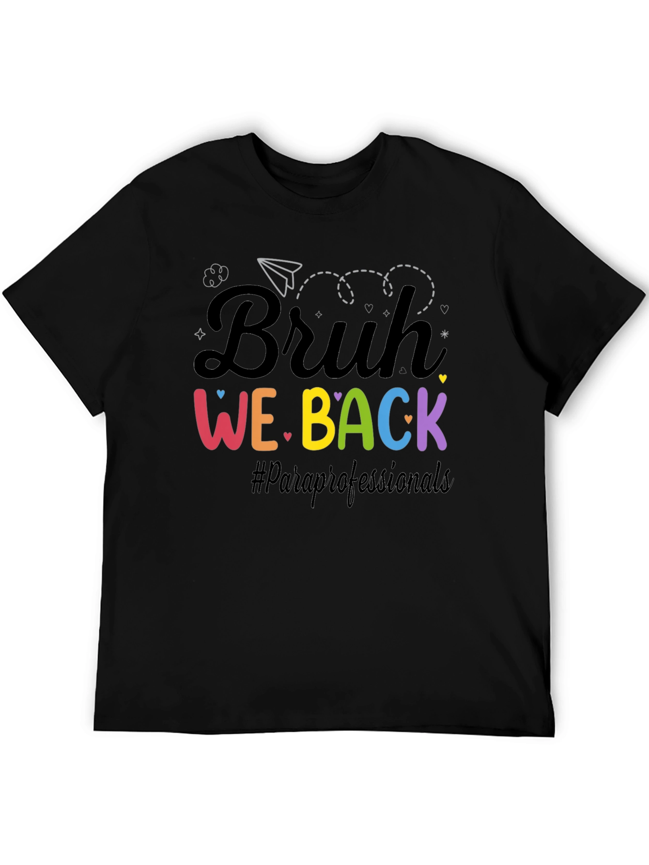 Bruh We Back T-Shirt - ParaProfessionals Tee