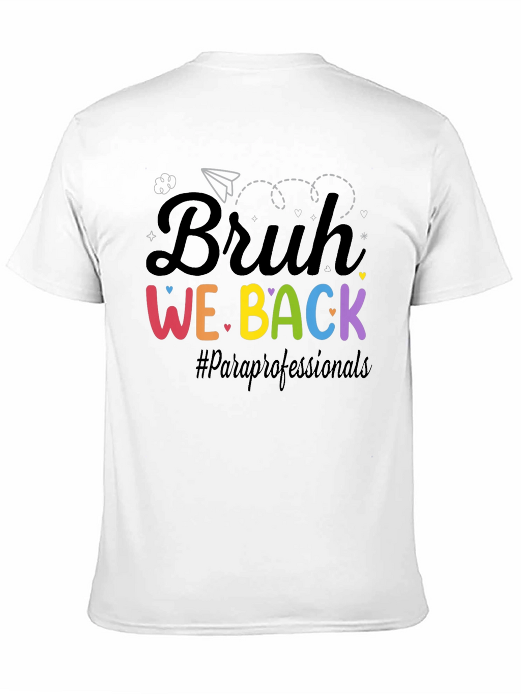Bruh We Back T-Shirt - ParaProfessionals Tee