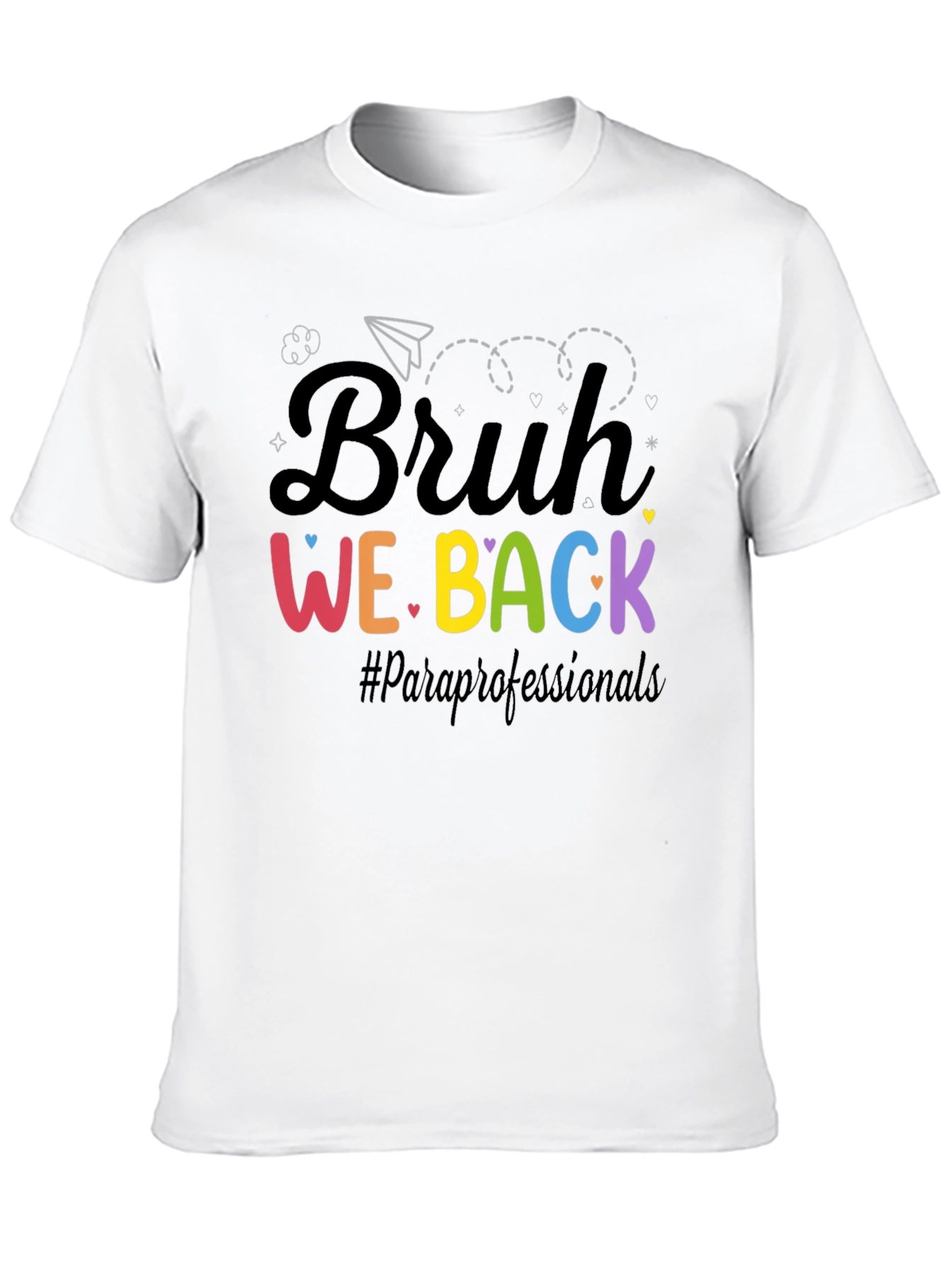 Bruh We Back T-Shirt - ParaProfessionals Tee
