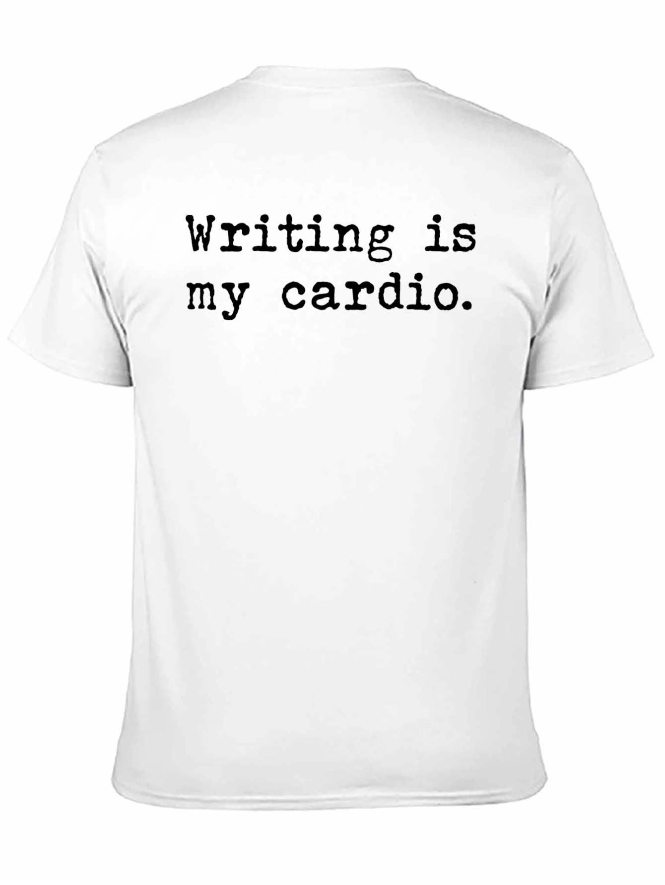 Writers Cardio T-Shirt - Funny Writing Tee