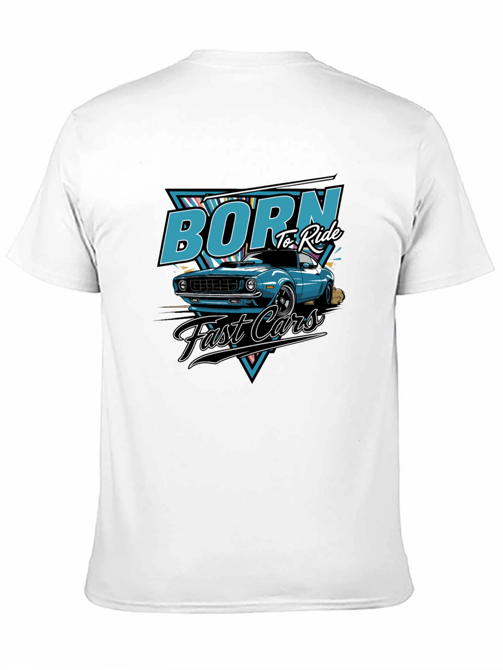 Born to Ride Fast Cars T-Shirt