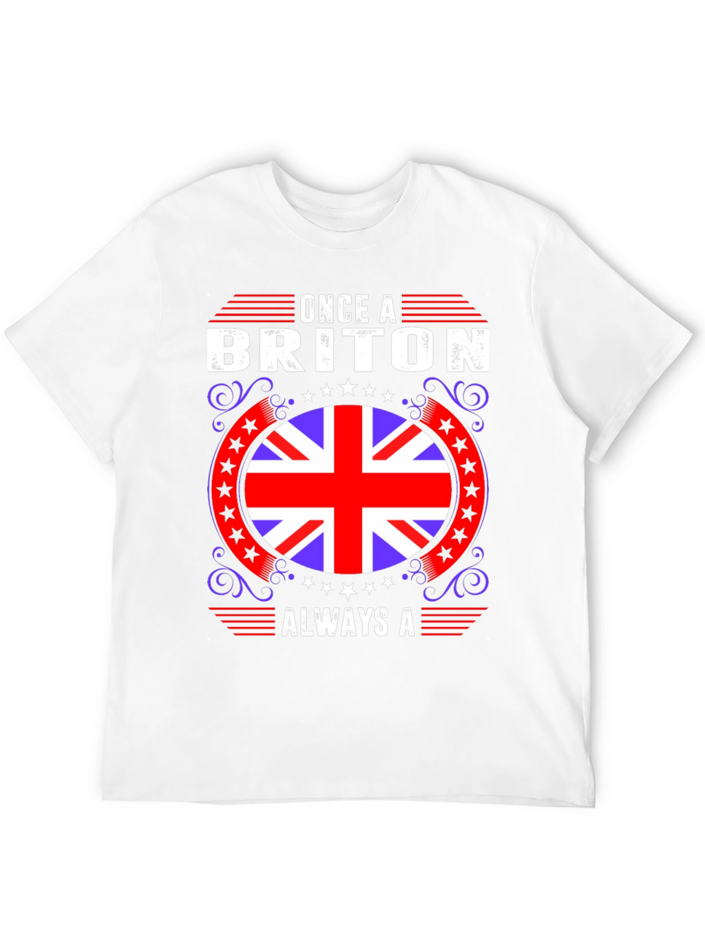 Once a Briton Always A T-Shirt