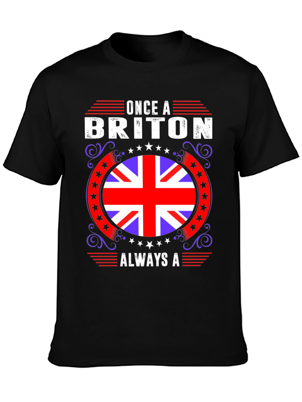 Once a Briton Always A T-Shirt