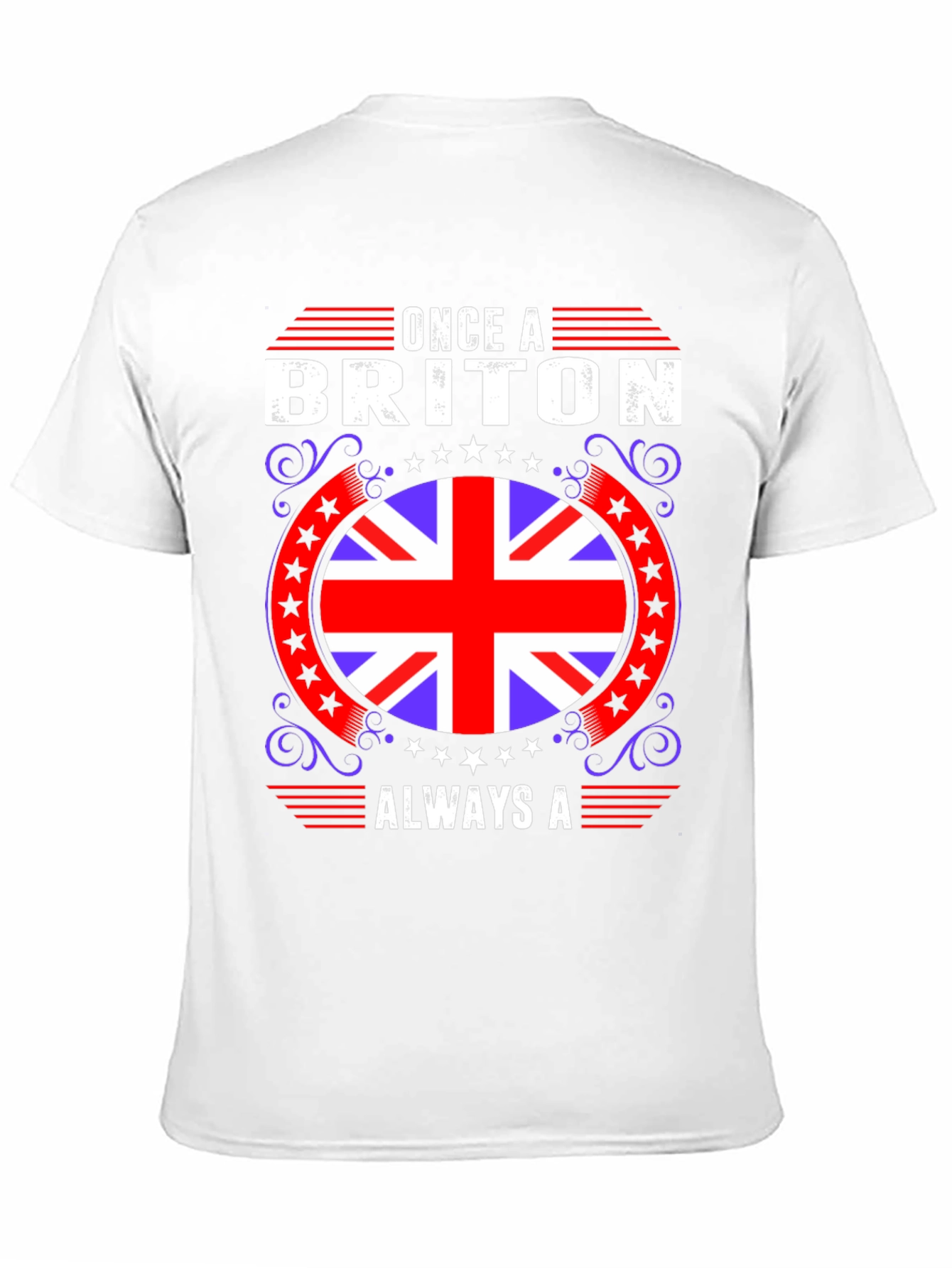 Once a Briton Always A T-Shirt