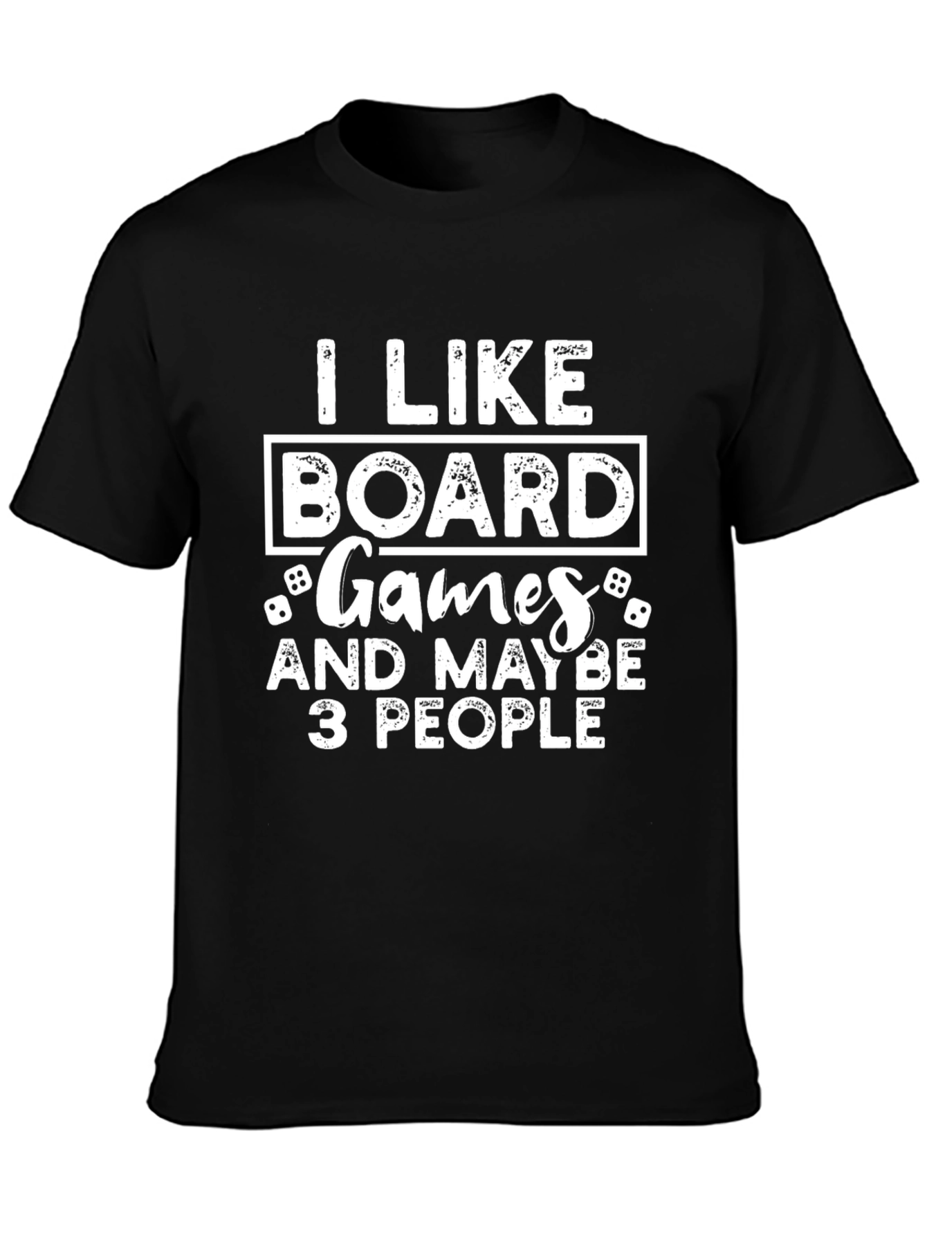 I Like Board Games T-Shirt - Funny Game Night Tee