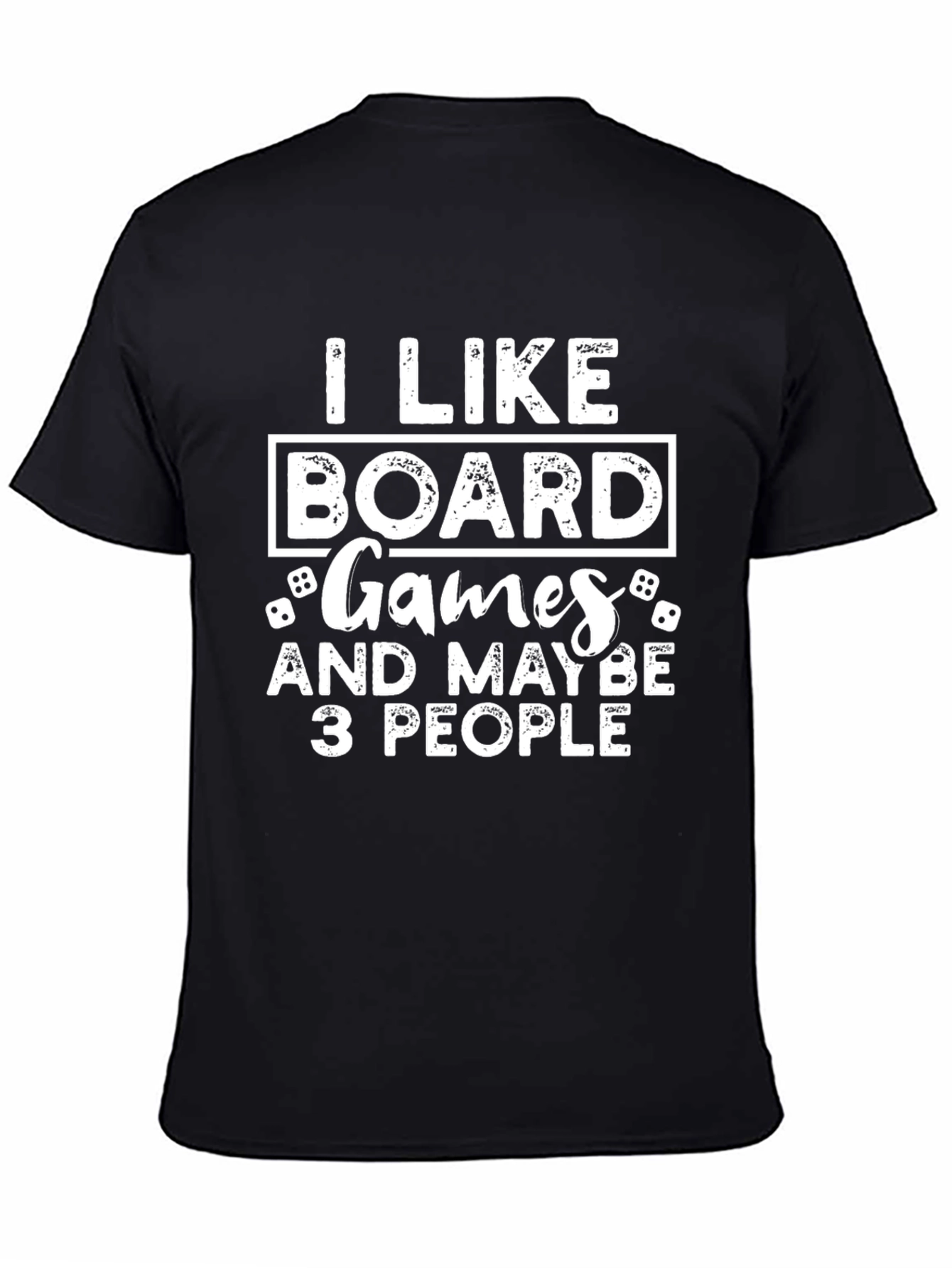 I Like Board Games T-Shirt - Funny Game Night Tee