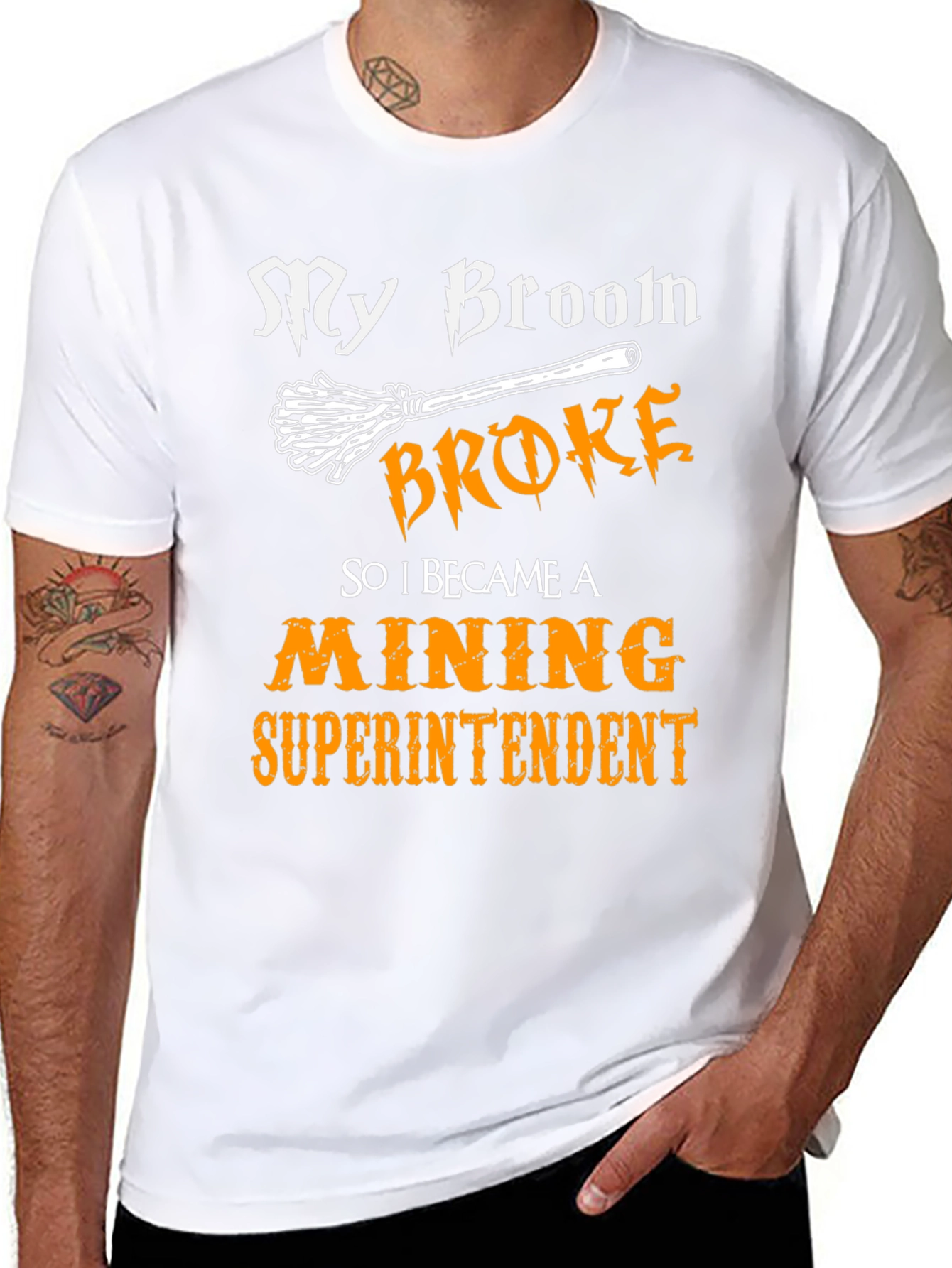 My Broom Broke Mining Superintendent Graphic T-Shirt