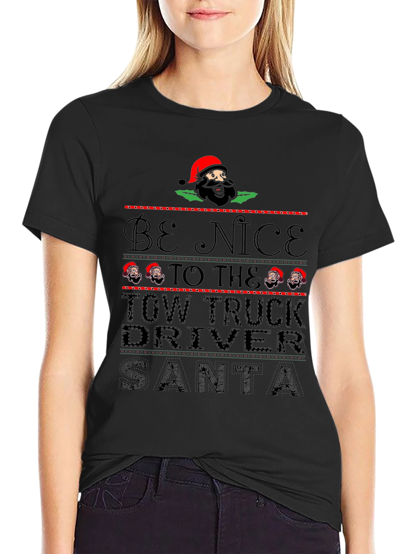 Be Nice to the Tow Truck Driver Santa Christmas Tee