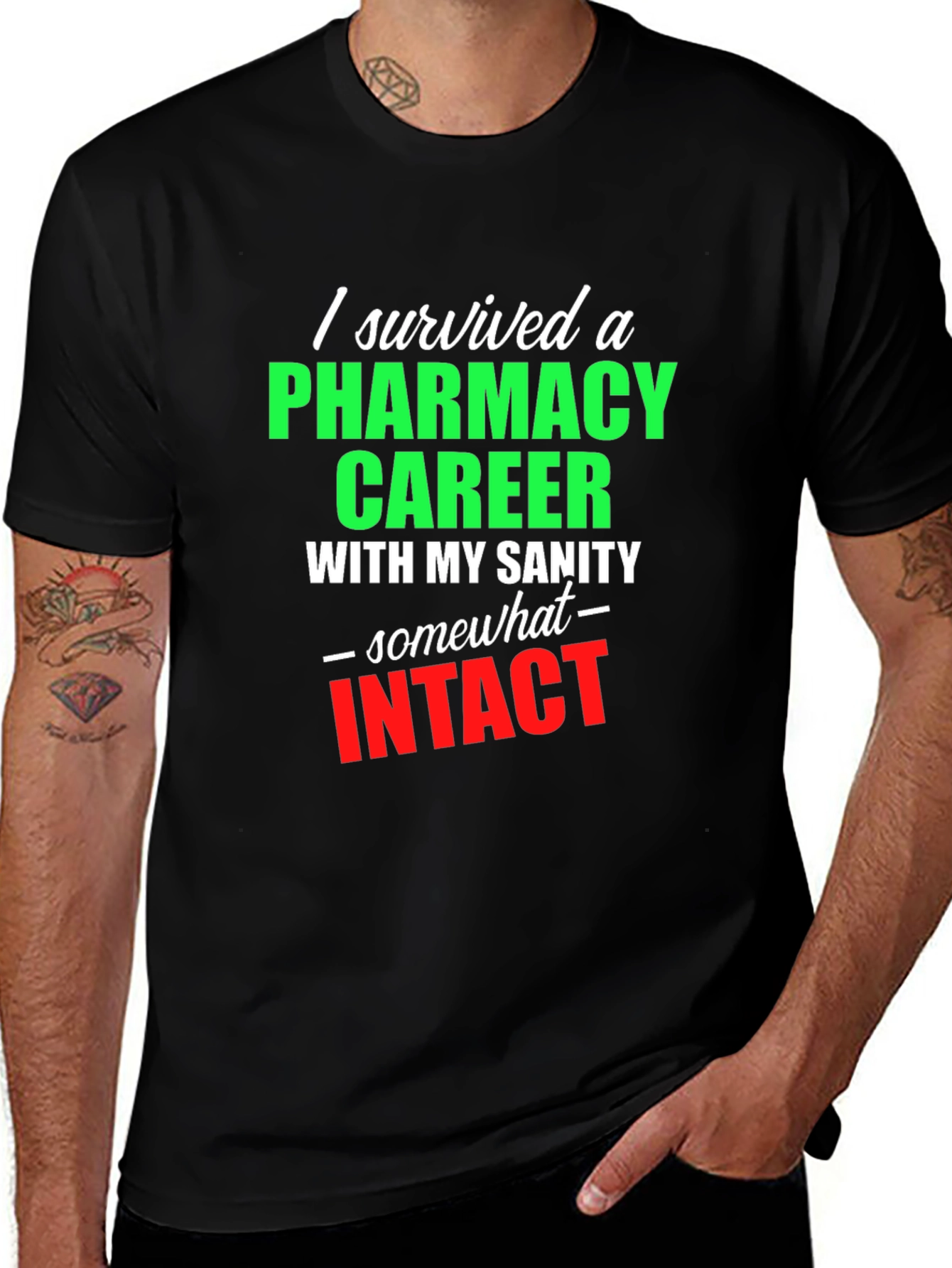 Pharmacy Career Survivor T-Shirt - Sarcastic Gift Idea