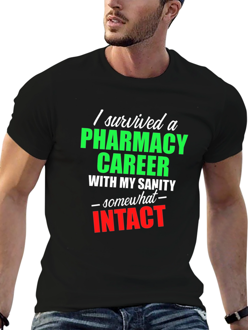 Pharmacy Career Survivor T-Shirt - Sarcastic Gift Idea