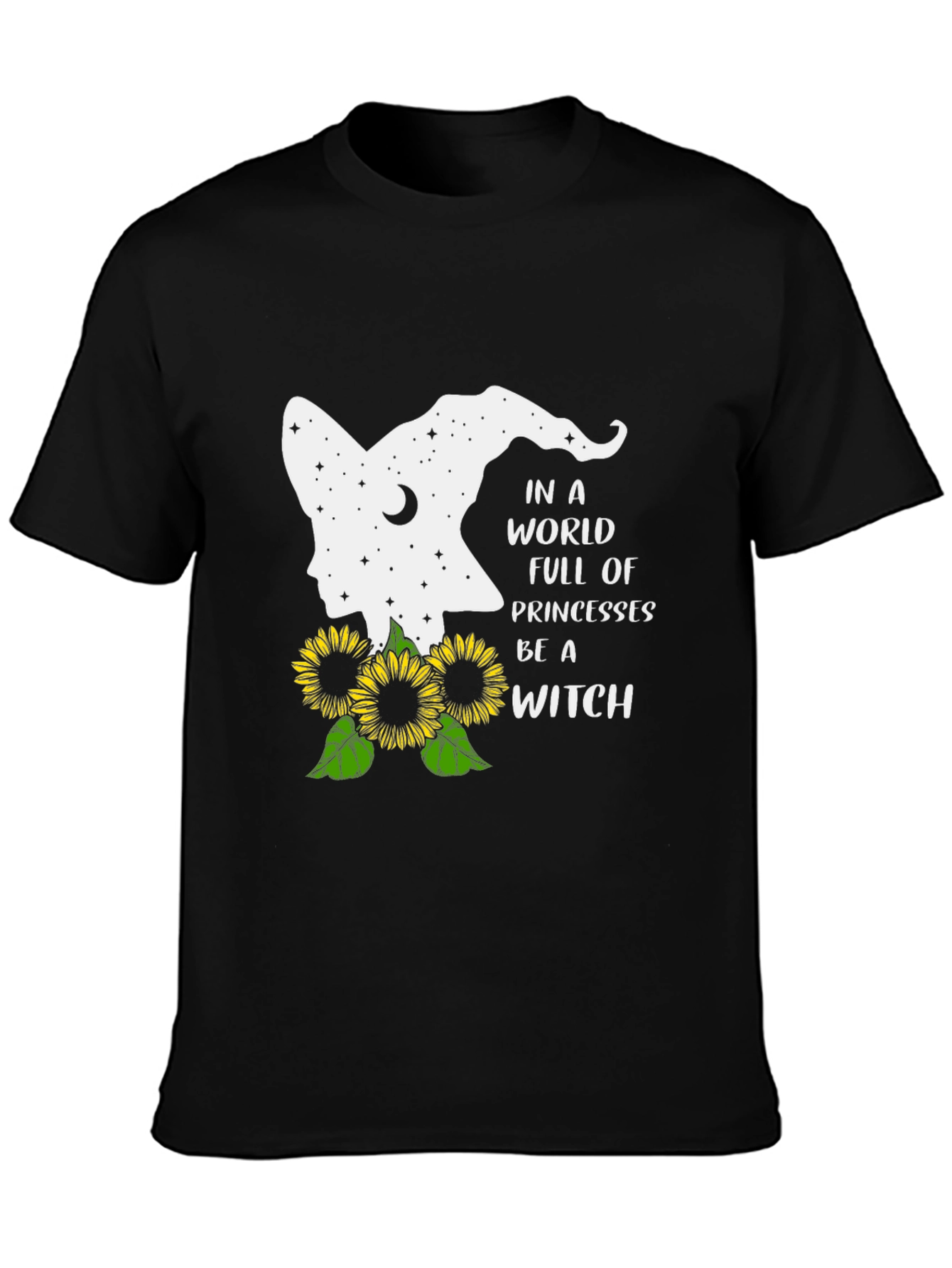 Be A Witch T-Shirt | Sunflower Design