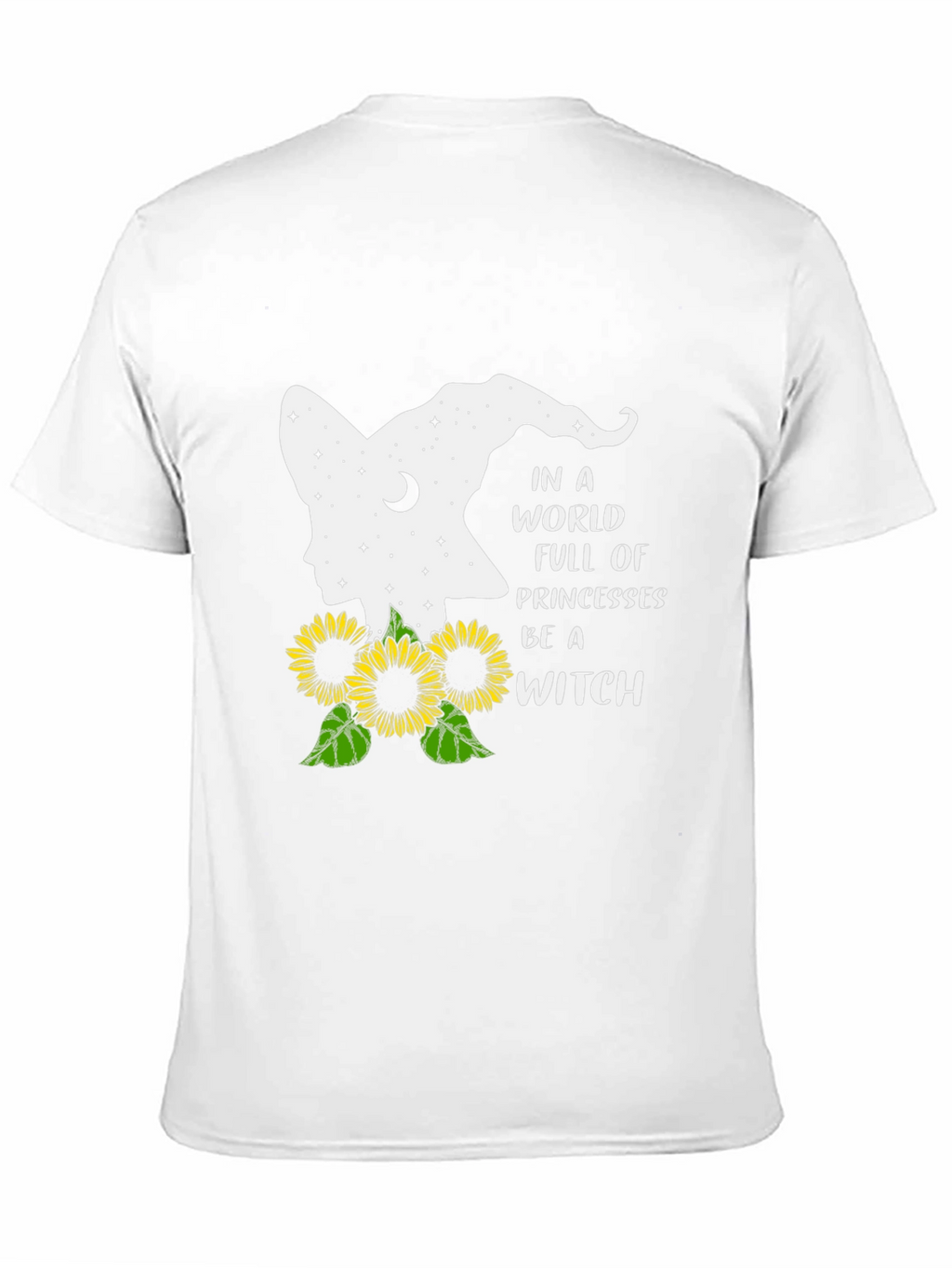Be A Witch T-Shirt | Sunflower Design
