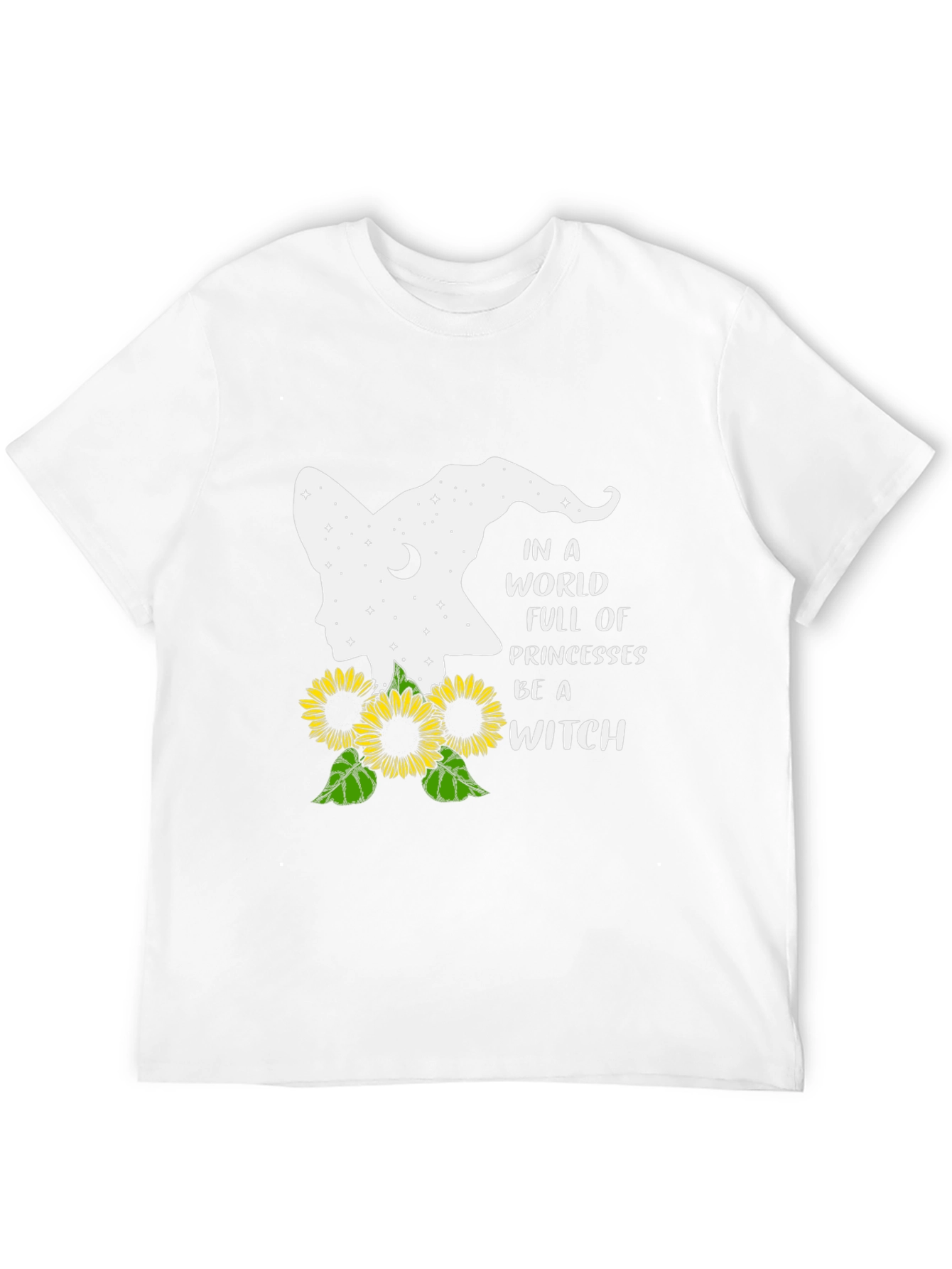 Be A Witch T-Shirt | Sunflower Design