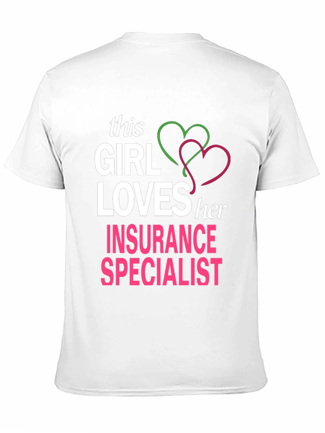 Insurance Specialist T-Shirt - This Girl Loves