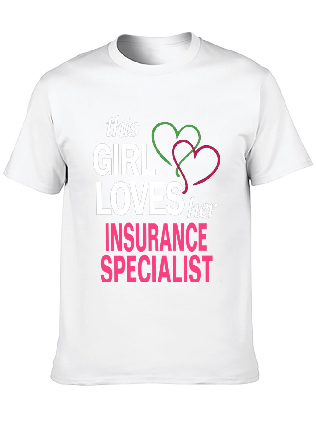 Insurance Specialist T-Shirt - This Girl Loves