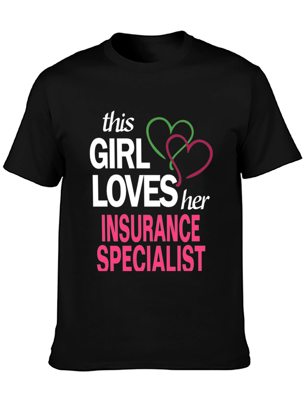 Insurance Specialist T-Shirt - This Girl Loves