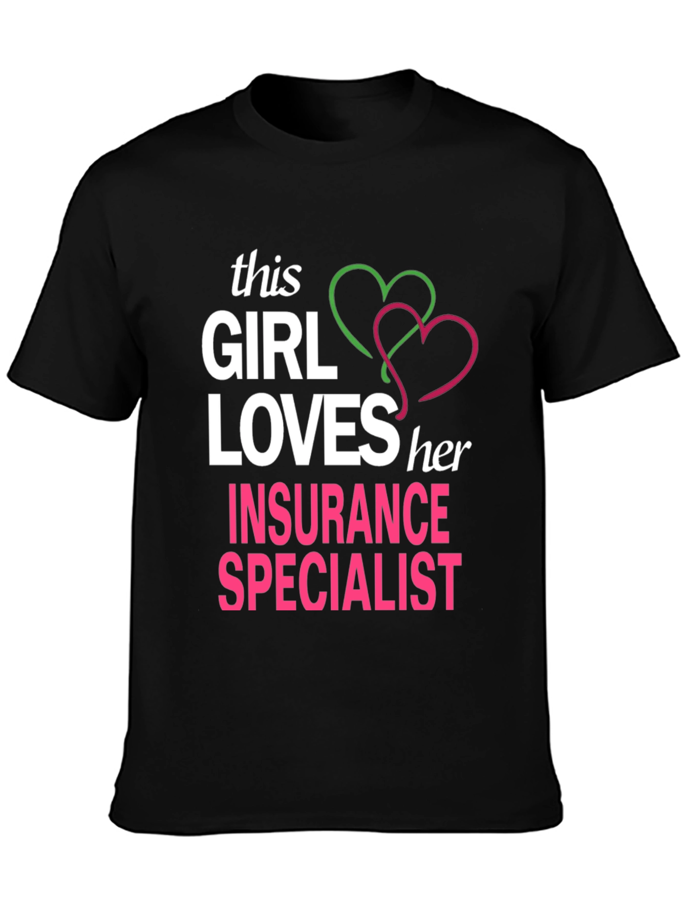Insurance Specialist T-Shirt - This Girl Loves