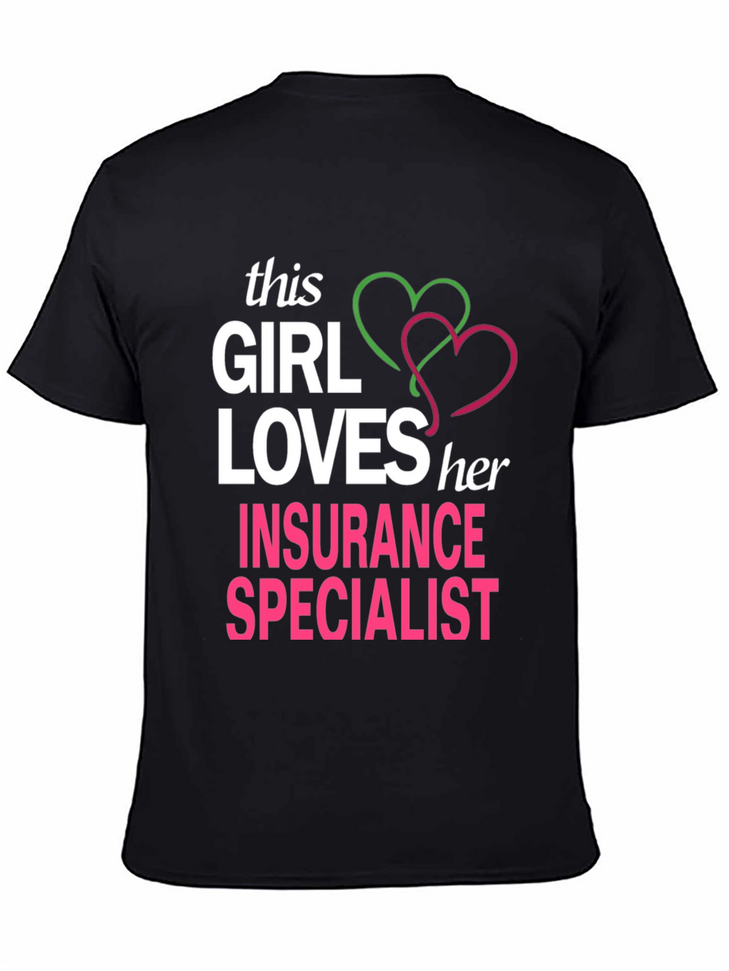 Insurance Specialist T-Shirt - This Girl Loves