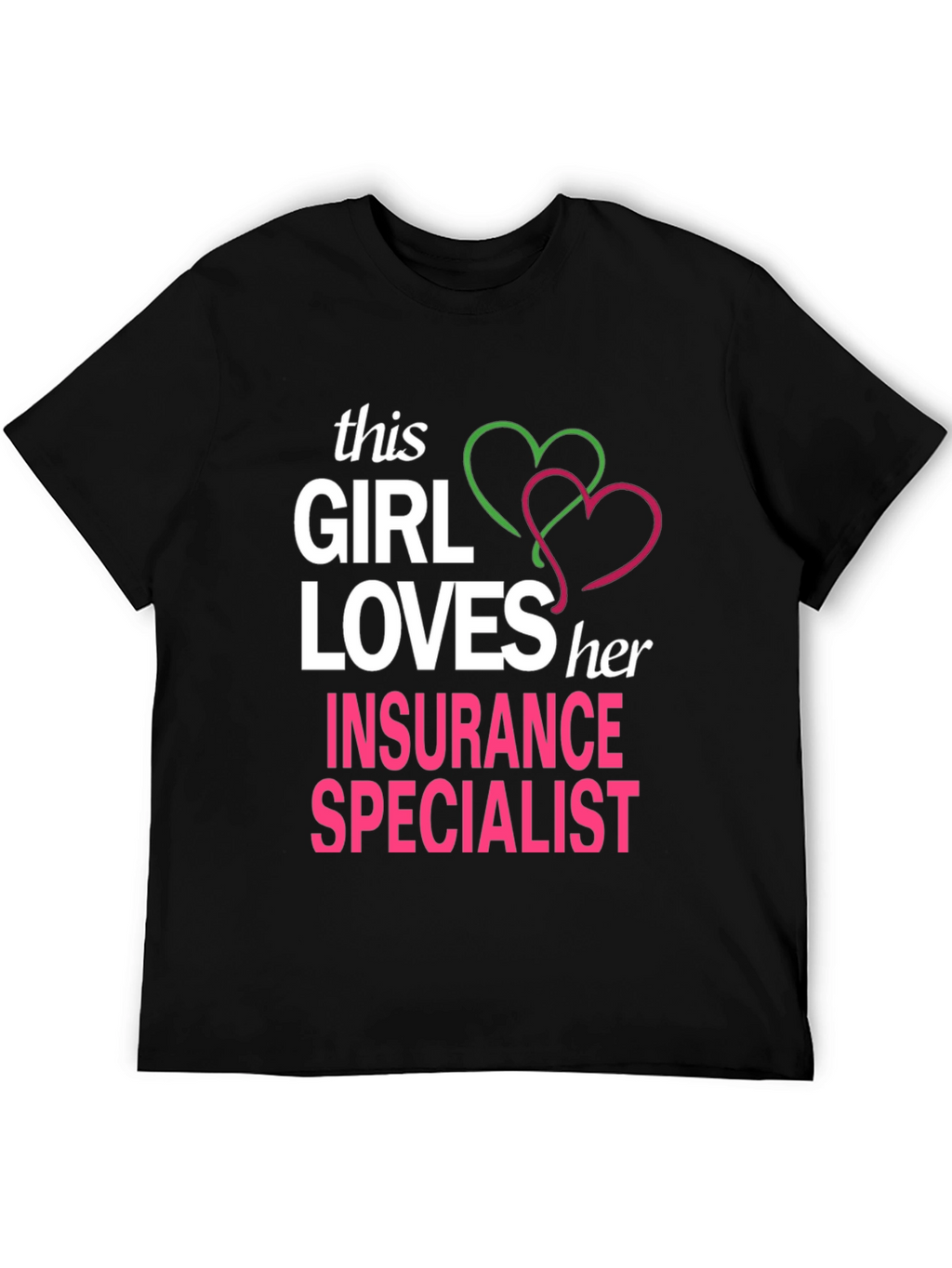 Insurance Specialist T-Shirt - This Girl Loves