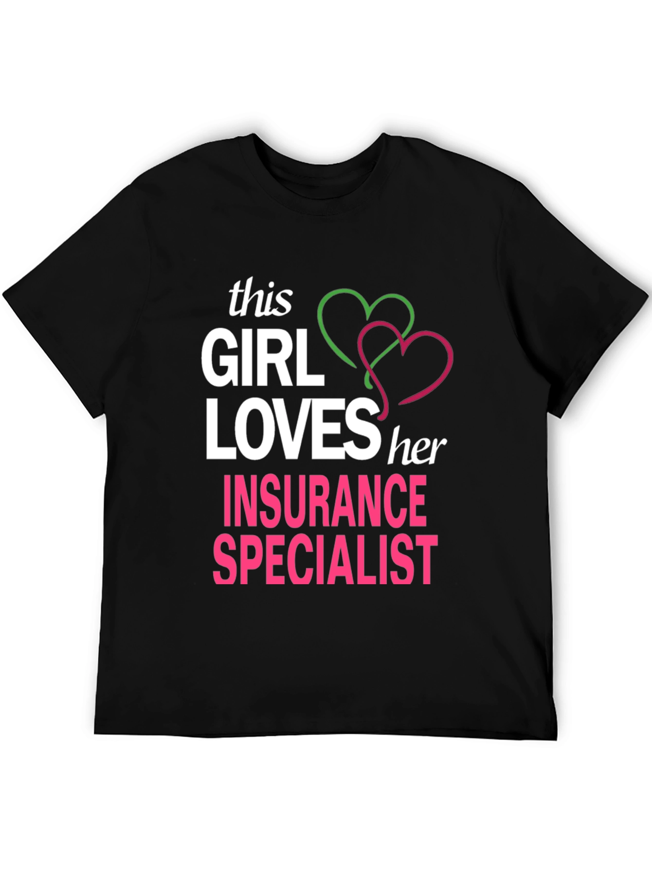 Insurance Specialist T-Shirt - This Girl Loves