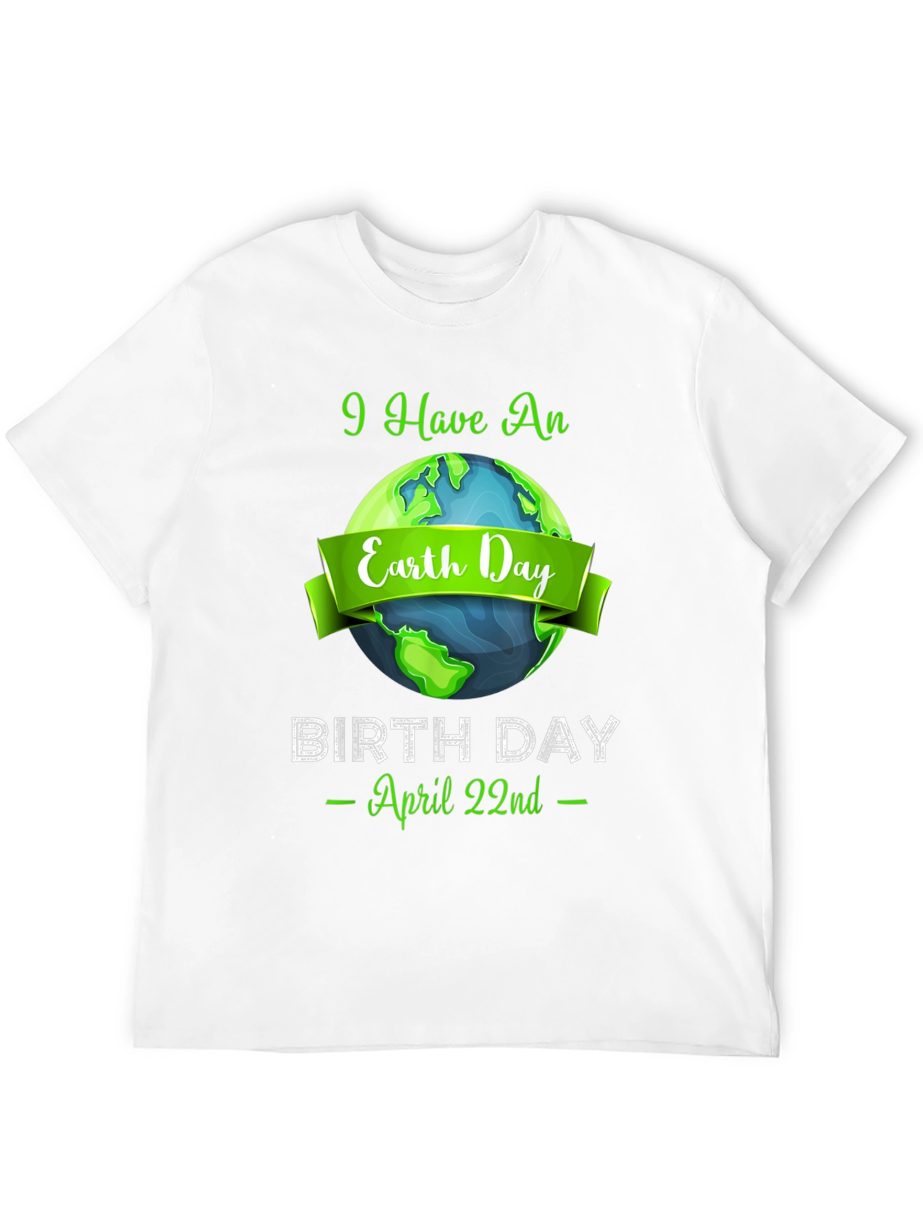 Earth Day Birthday T-Shirt - April 22nd