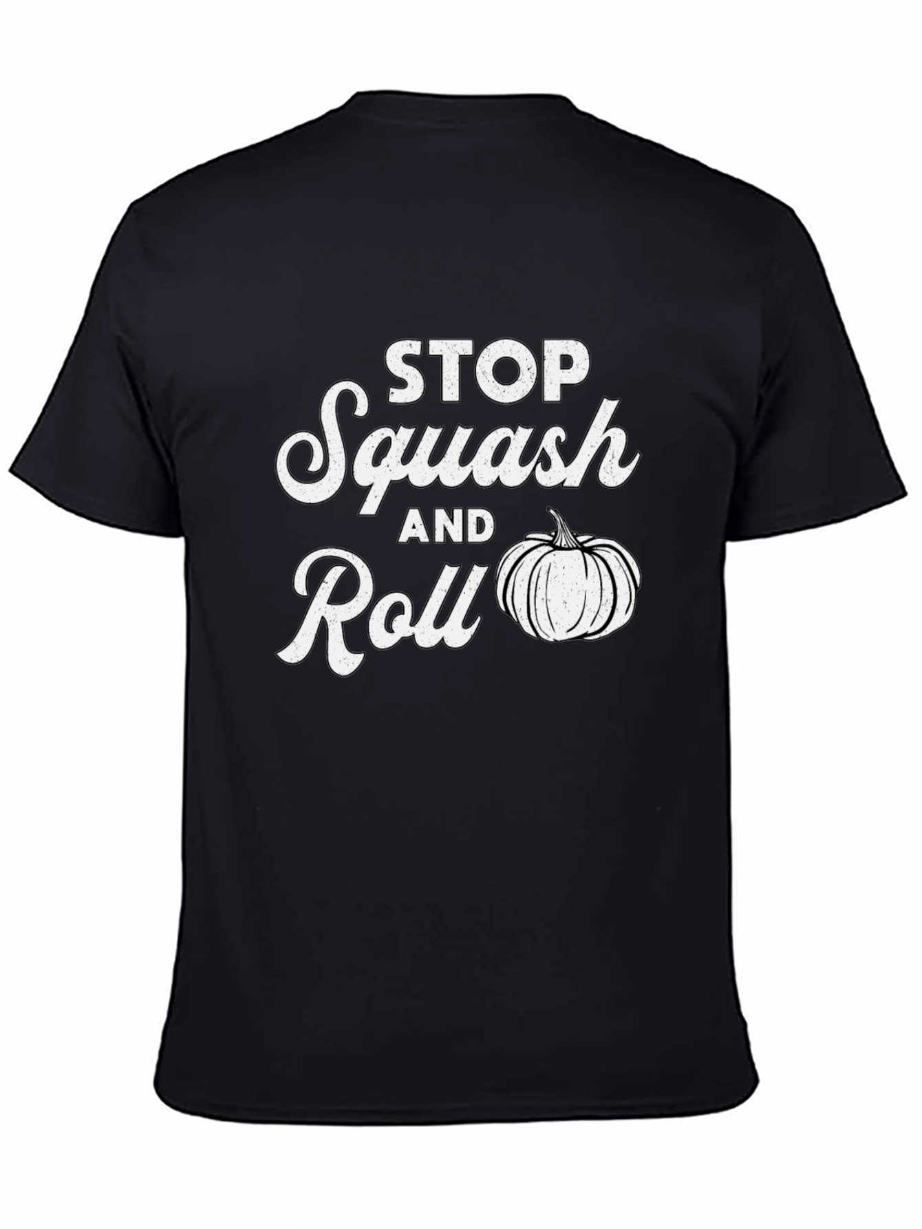 Stop Squash and Roll T-Shirt