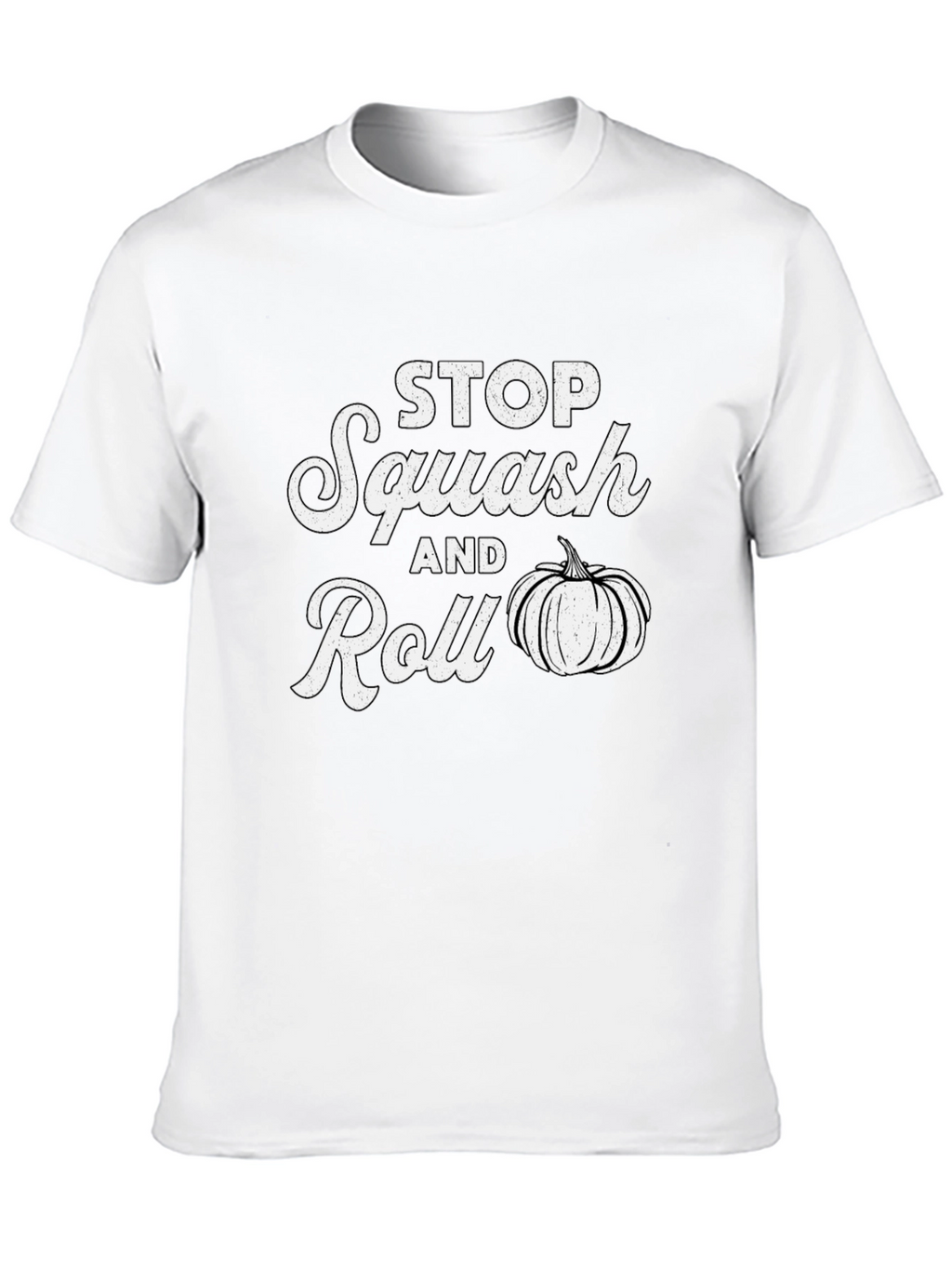 Stop Squash and Roll T-Shirt