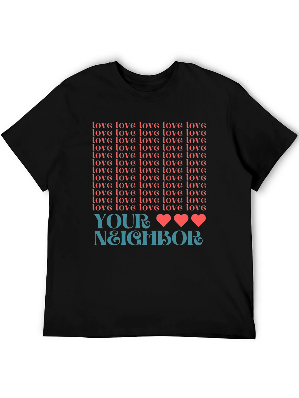 Love Your Neighbor T-Shirt Graphic Tee