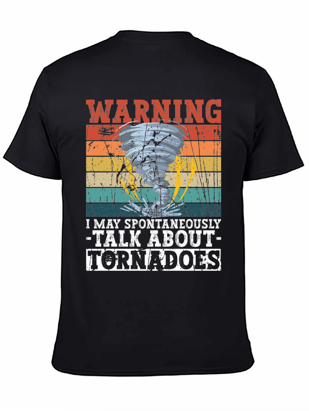 Warning: May Spontaneously Talk About Tornadoes T-Shirt