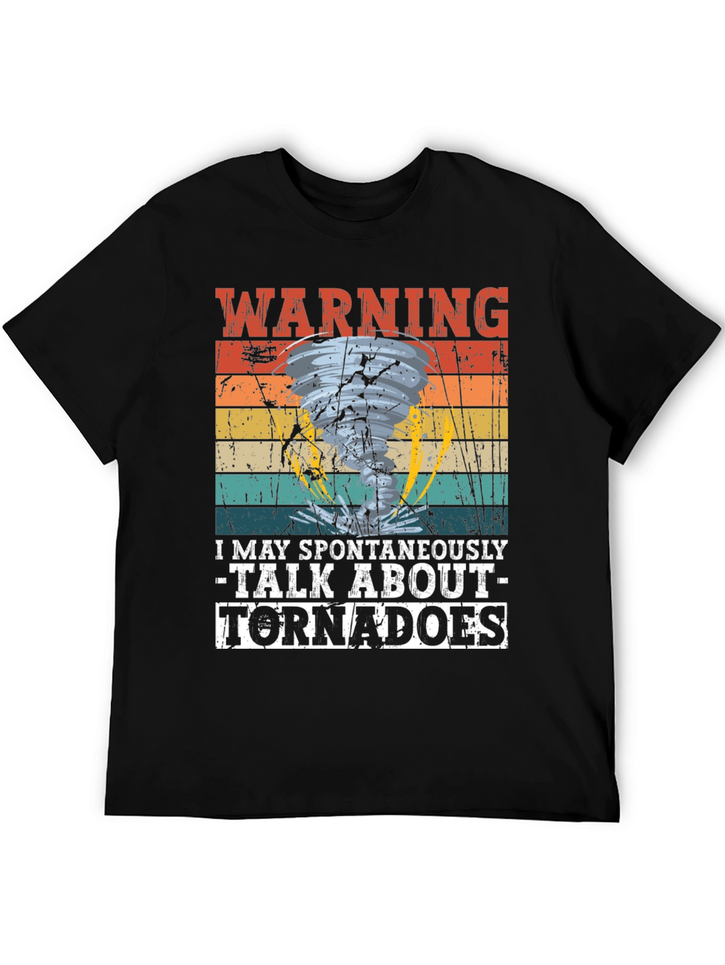 Warning: May Spontaneously Talk About Tornadoes T-Shirt