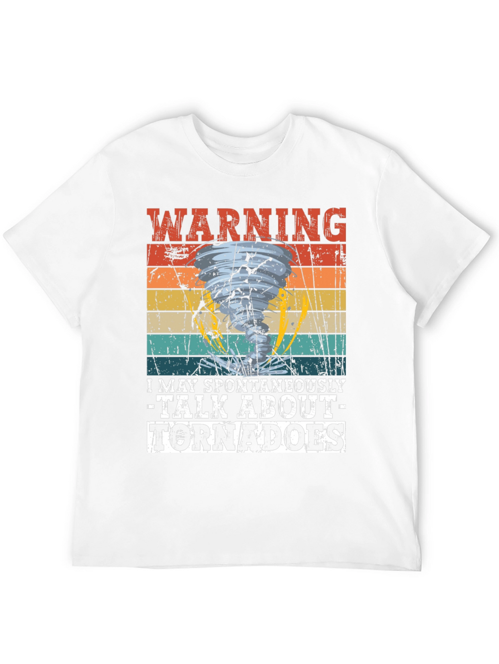 Warning: May Spontaneously Talk About Tornadoes T-Shirt